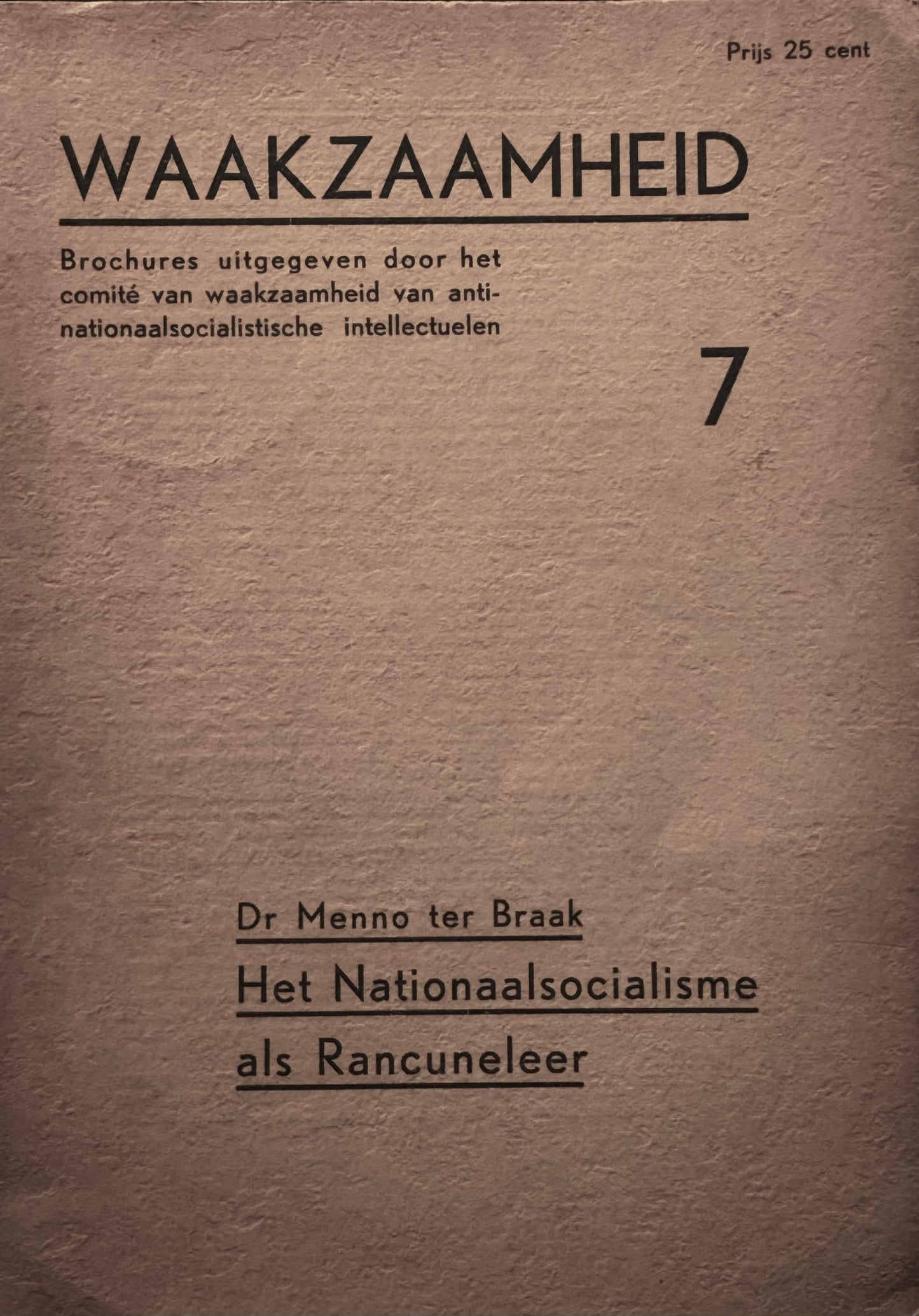 Menno ter Braak, Het nationaalsocialisme als rancuneuzer. Assen, Van Gorcum & Comp., 1937