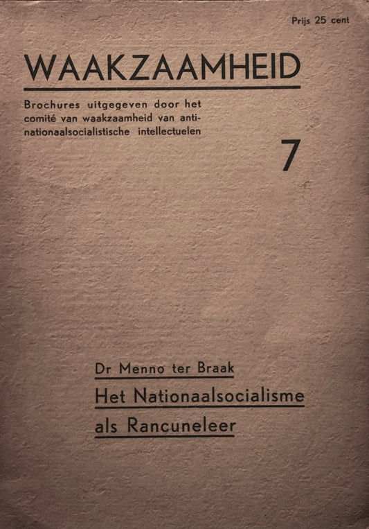 Menno ter Braak, Het nationaalsocialisme als rancuneuzer. Assen, Van Gorcum & Comp., 1937