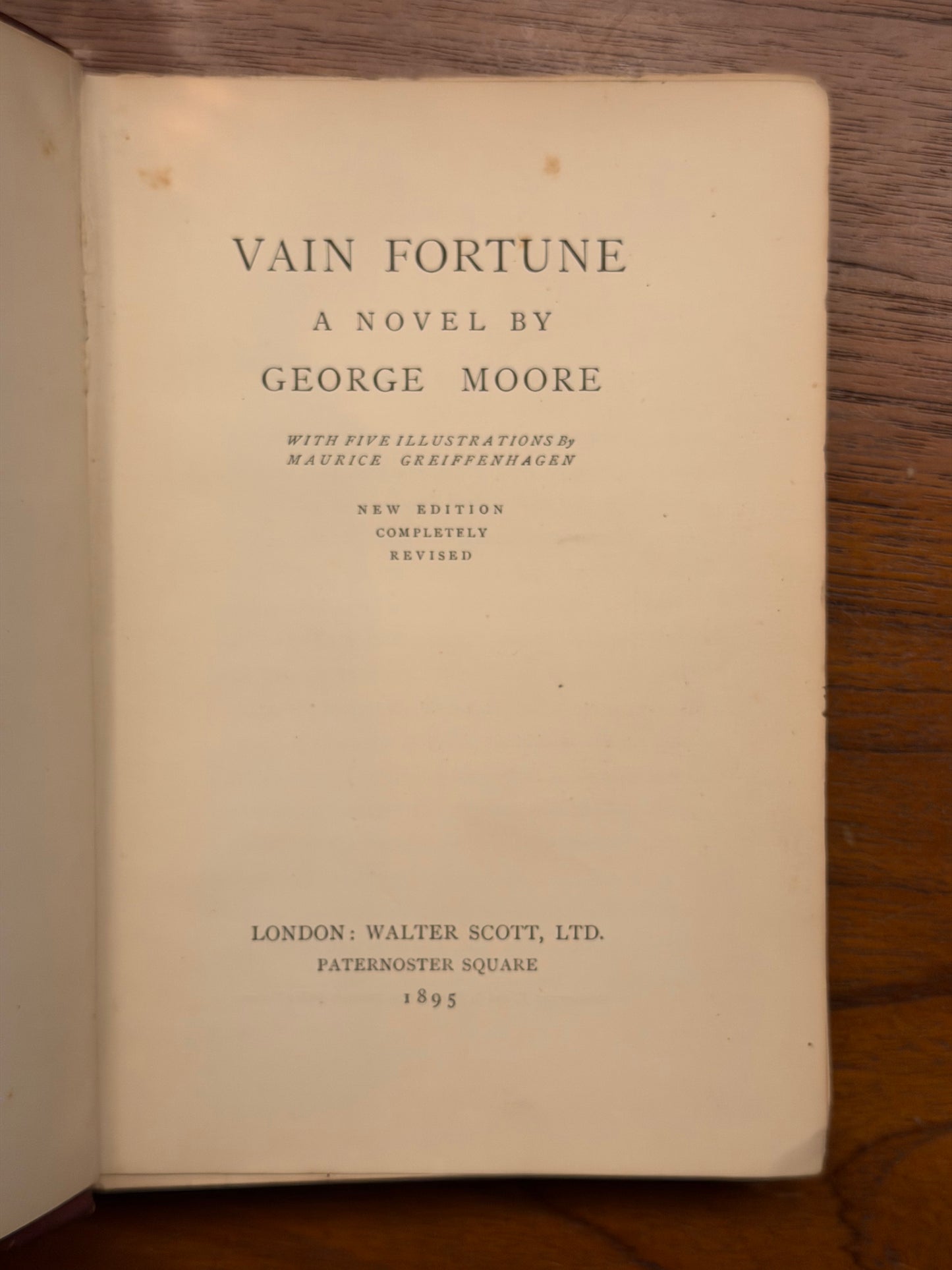 VAIN FORTUNE A NOVEL BY GEORGE MOORE WITH FIVE ILLUSTRATIONS By MAURICE GREIFFENHAGEN. 1895