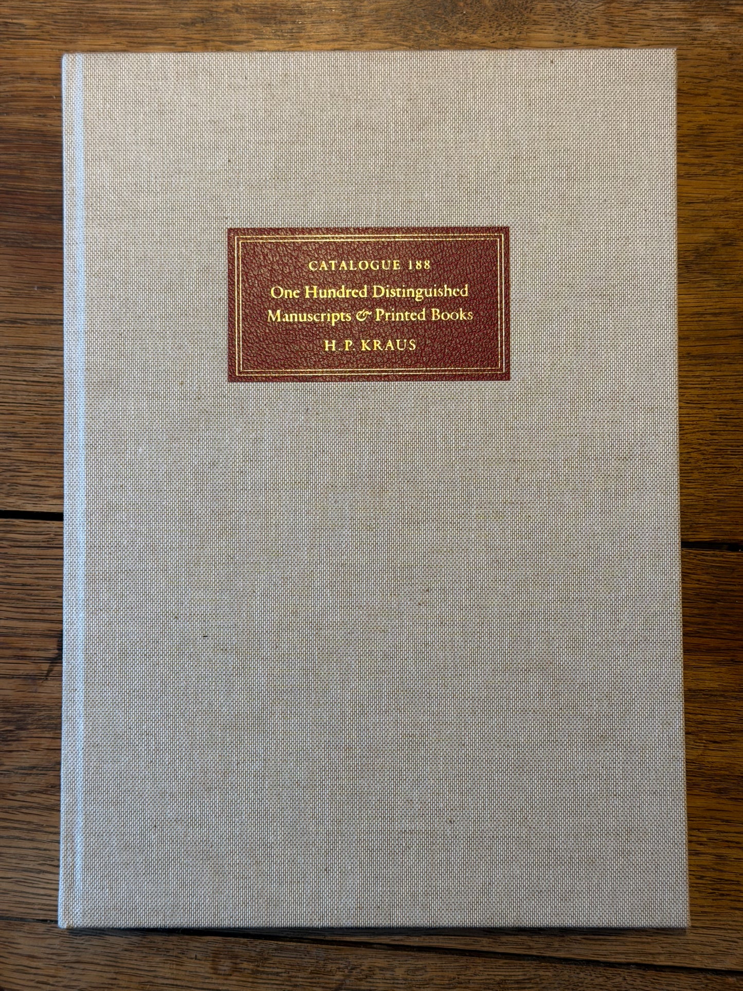 ONE HUNDRED DISTINGUISHED MANUSCRIPTS AND PRINTED BOOKS. H. P. KRAUS