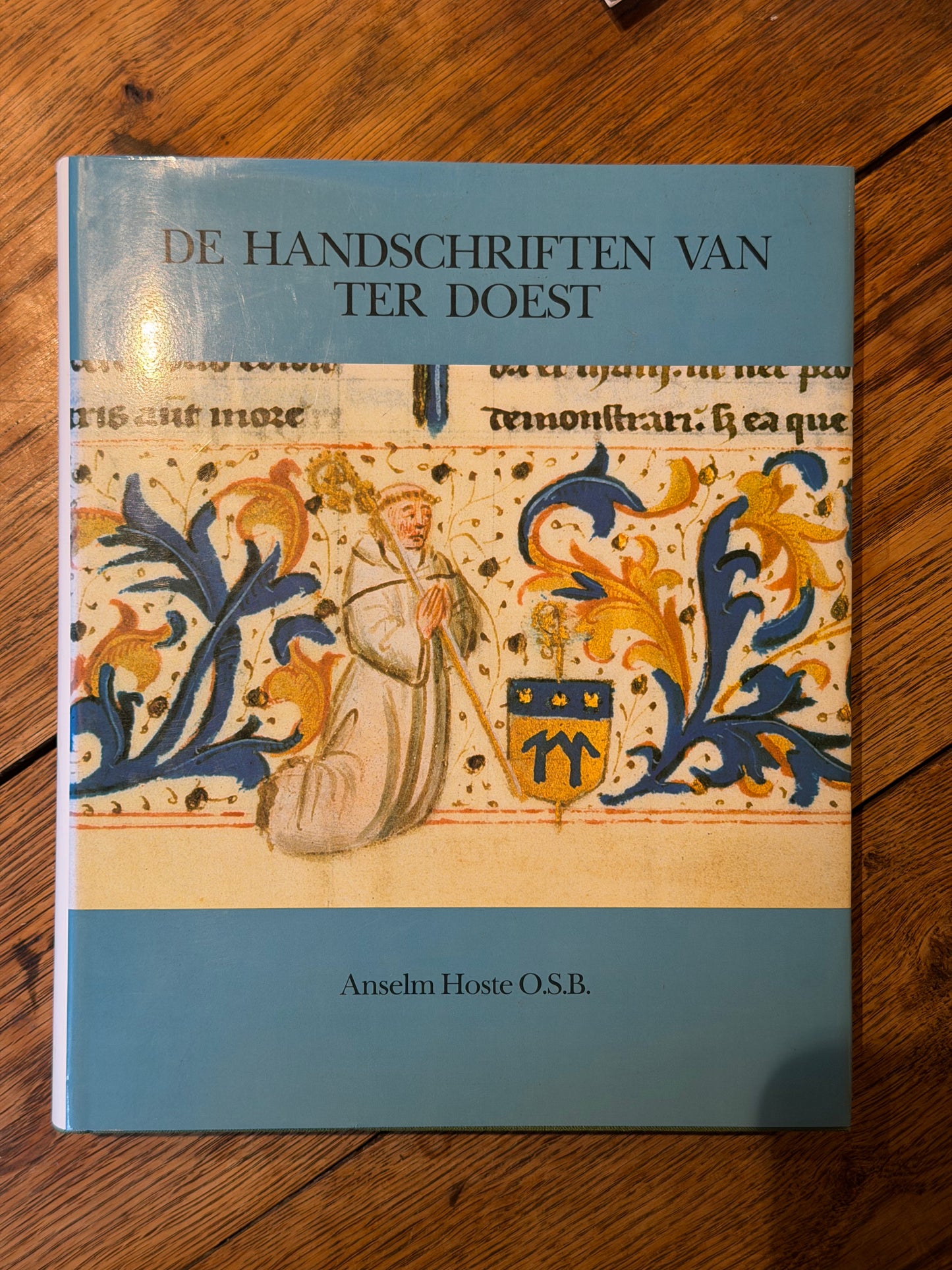D. ANSELM HOSTE O.S.B. DE HANDSCHRIFTEN VAN TER DOEST. 1993