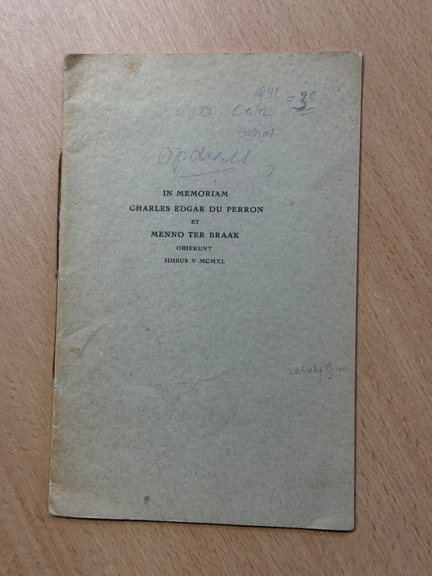 Adriaan Roland-Holst. In memoriam Charles Edgar du Perron et Menno ter Braak obierunt idibus V MCMXL