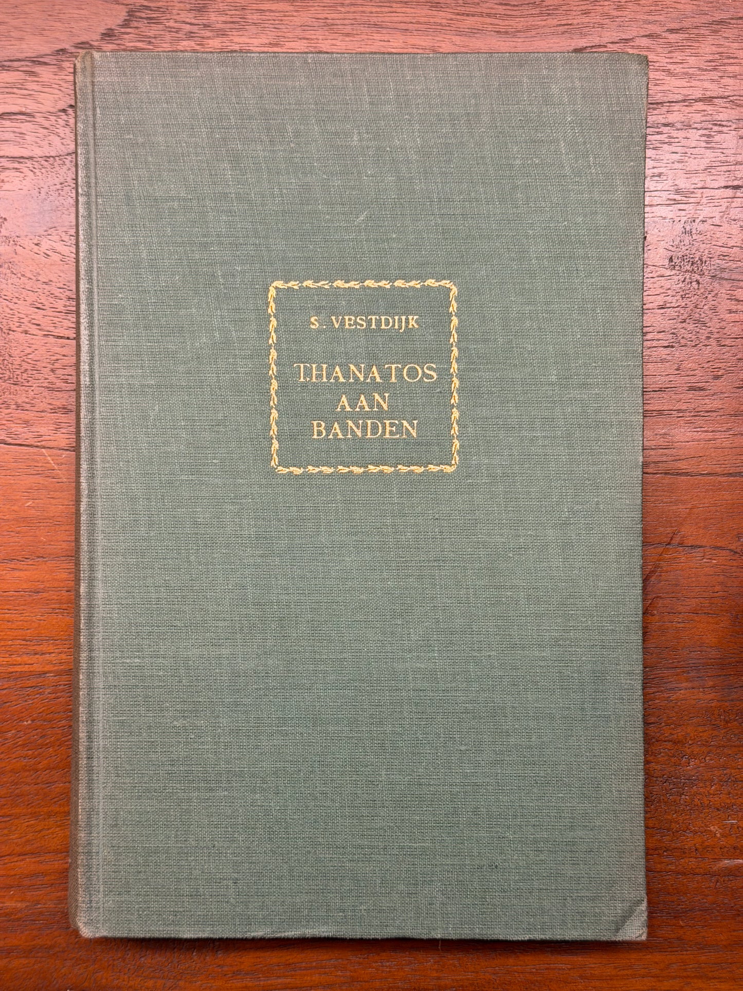 S. VESTDIJK. THANATOS AAN BANDEN