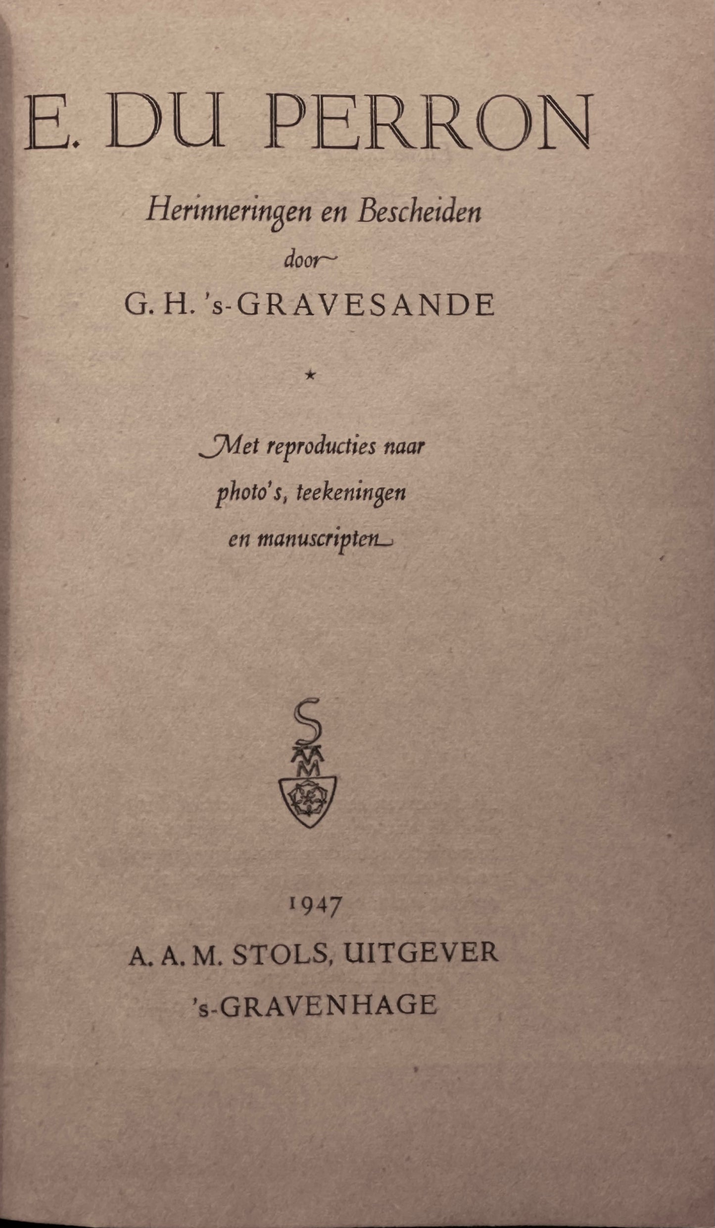 G.H. 's-Gravesande, E. du Perron. Den Haag, A.A.M. Stols, 1946