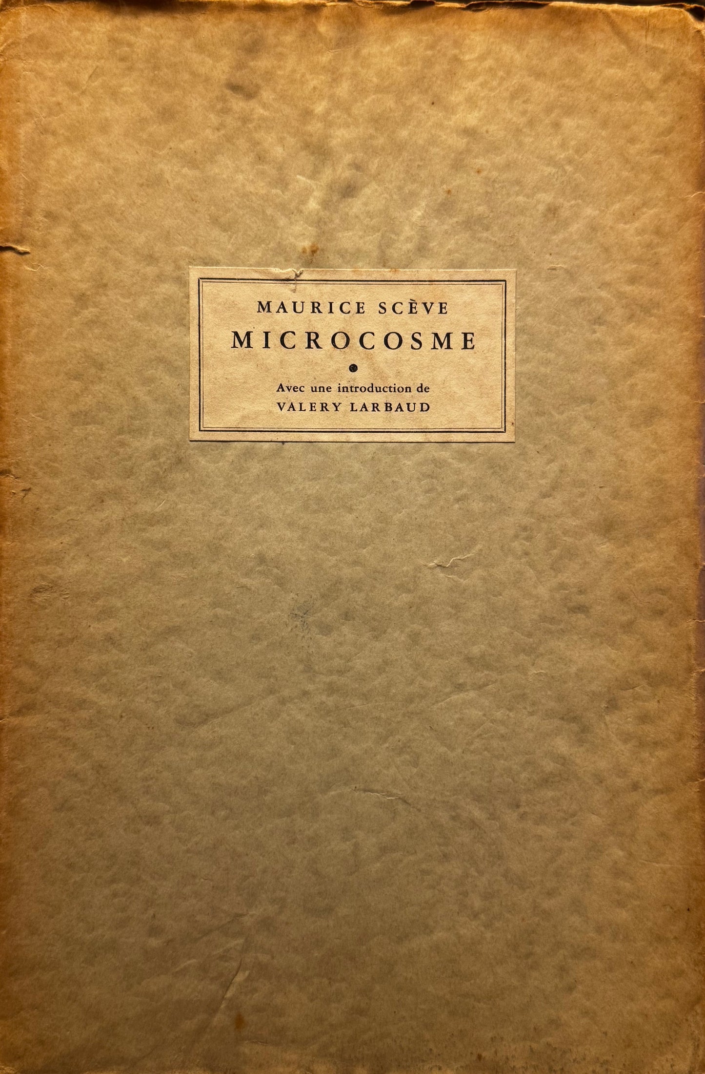 Maurice Scève, Microcosme. Ed. Valery Larbaud. Maastricht, A.A.M. Stols, 1928