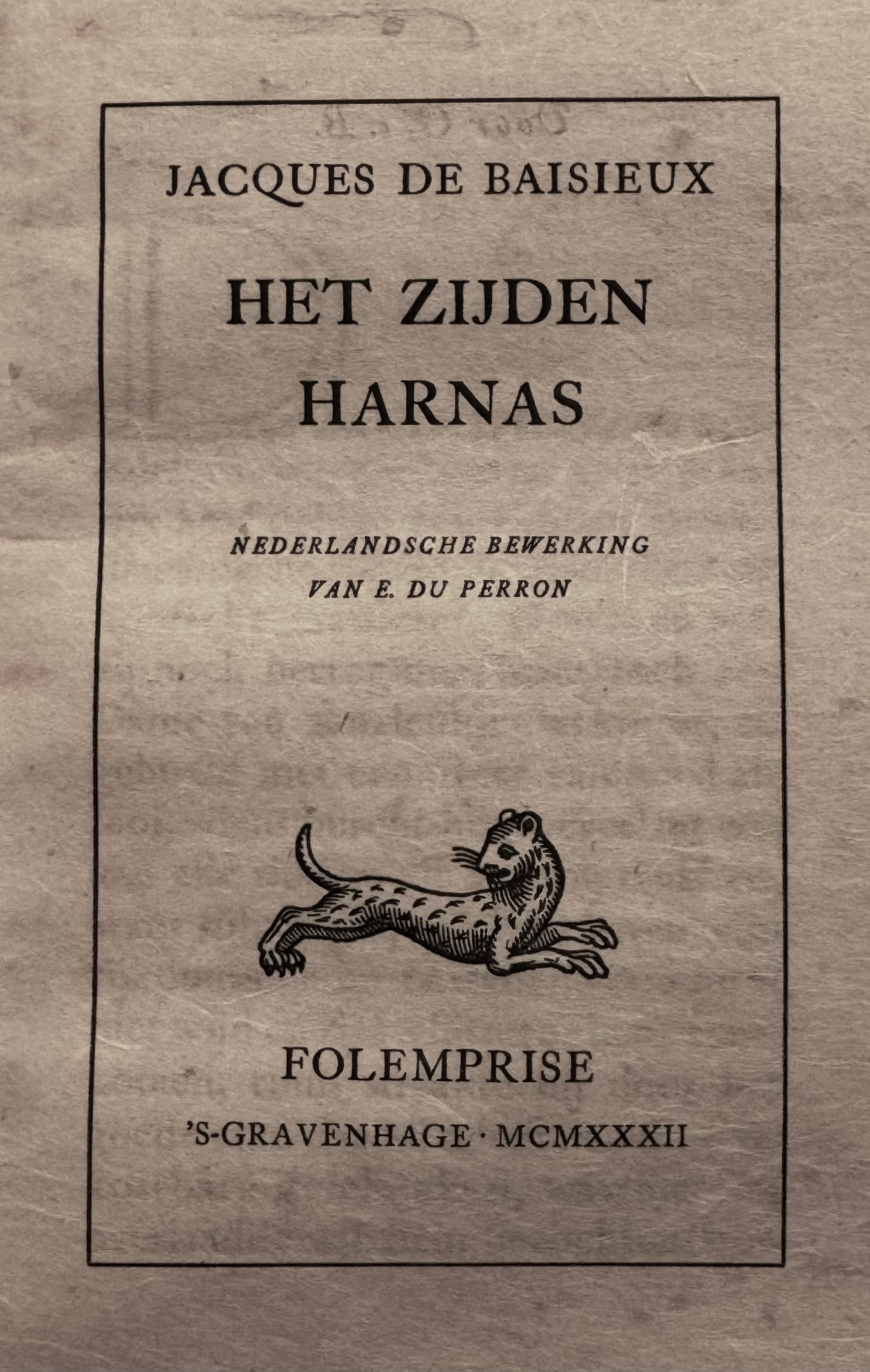 Jacques de Baisieux, Het zijden harnas. Den Haag, Folemprise 1932