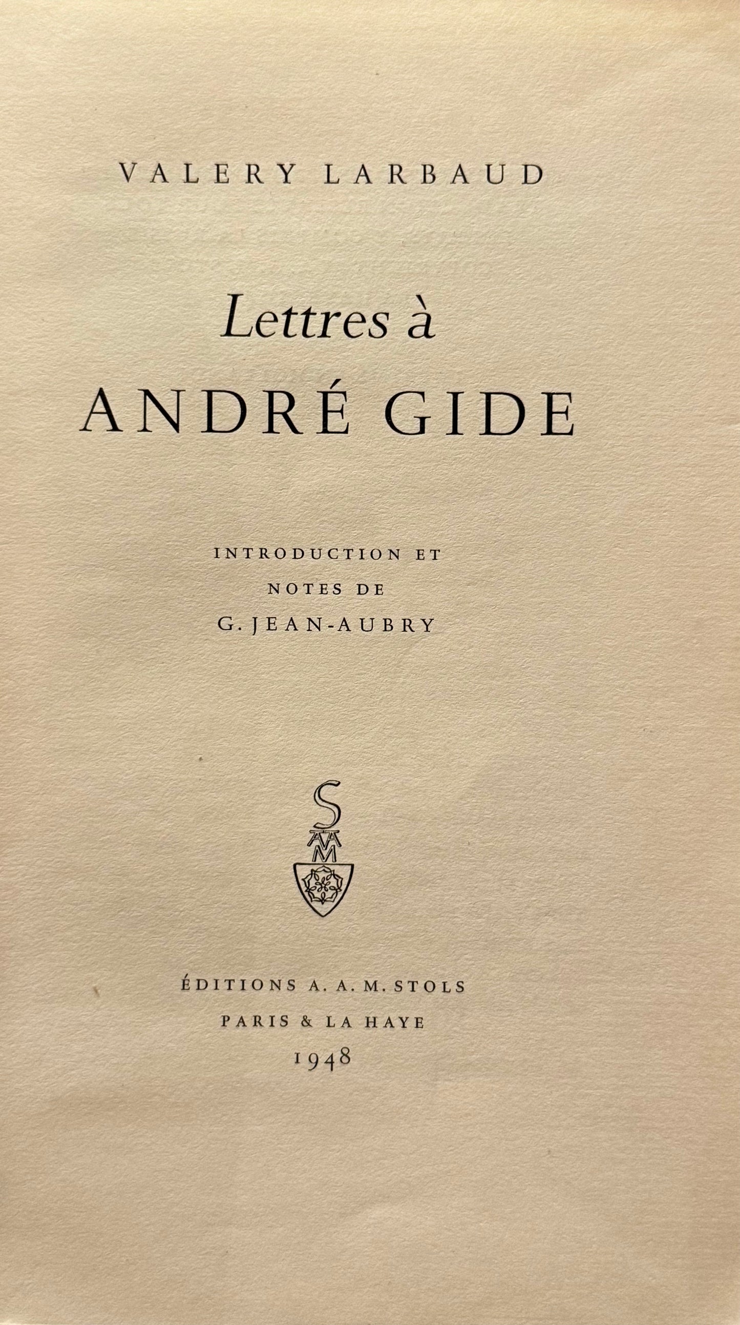 Valery Larbaud, Lettres à André Gide. Paris & La Haye, A.A.M. Stols 1948