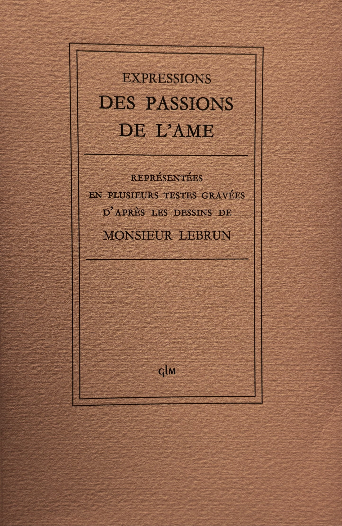 Expressions des passions de l'âme. GLM 1956