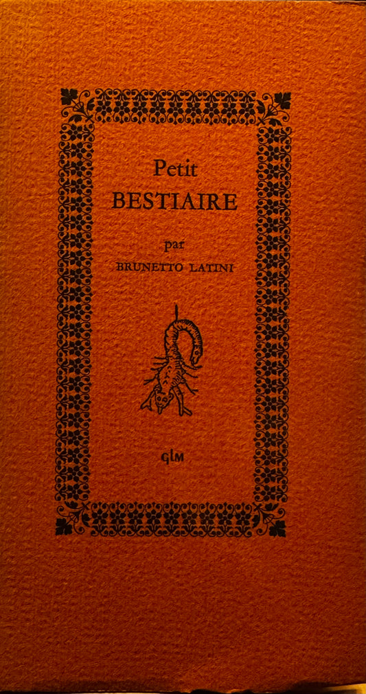 Brunetto Latini, Petit Bestiaire. Paris, GLM 1967