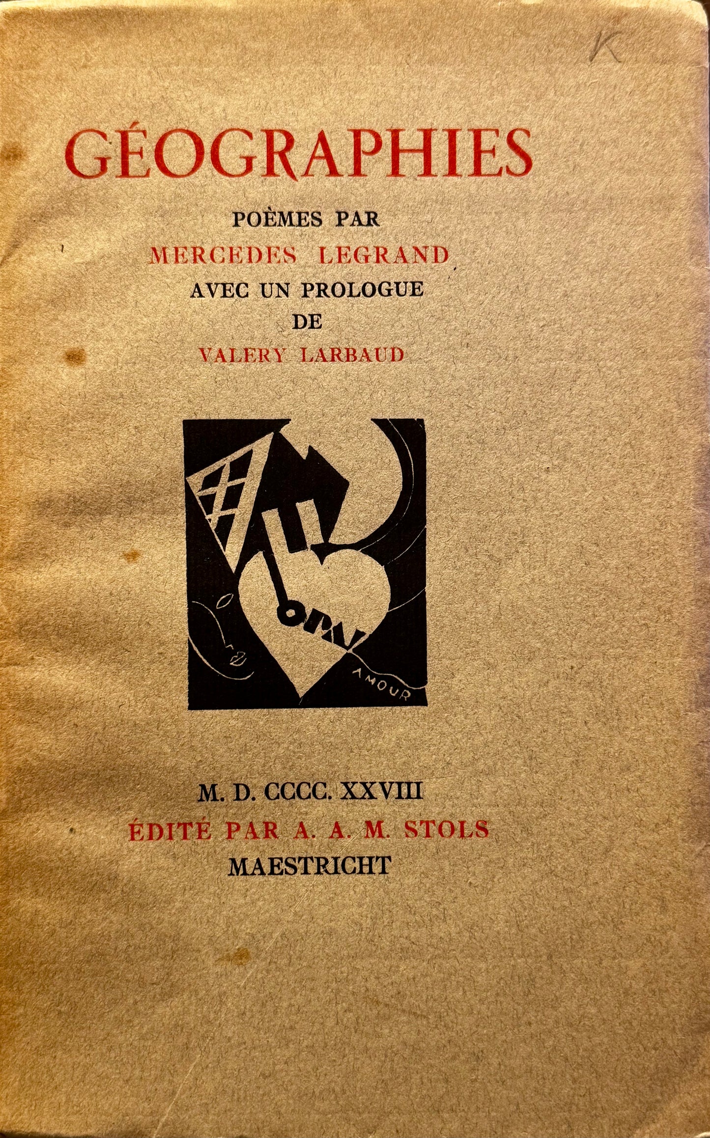 Mercedes Legrand, Géographies. Poèmes ... avec un prologe de Valery Larbaud. Maastricht, A.A.M. Stols 1928