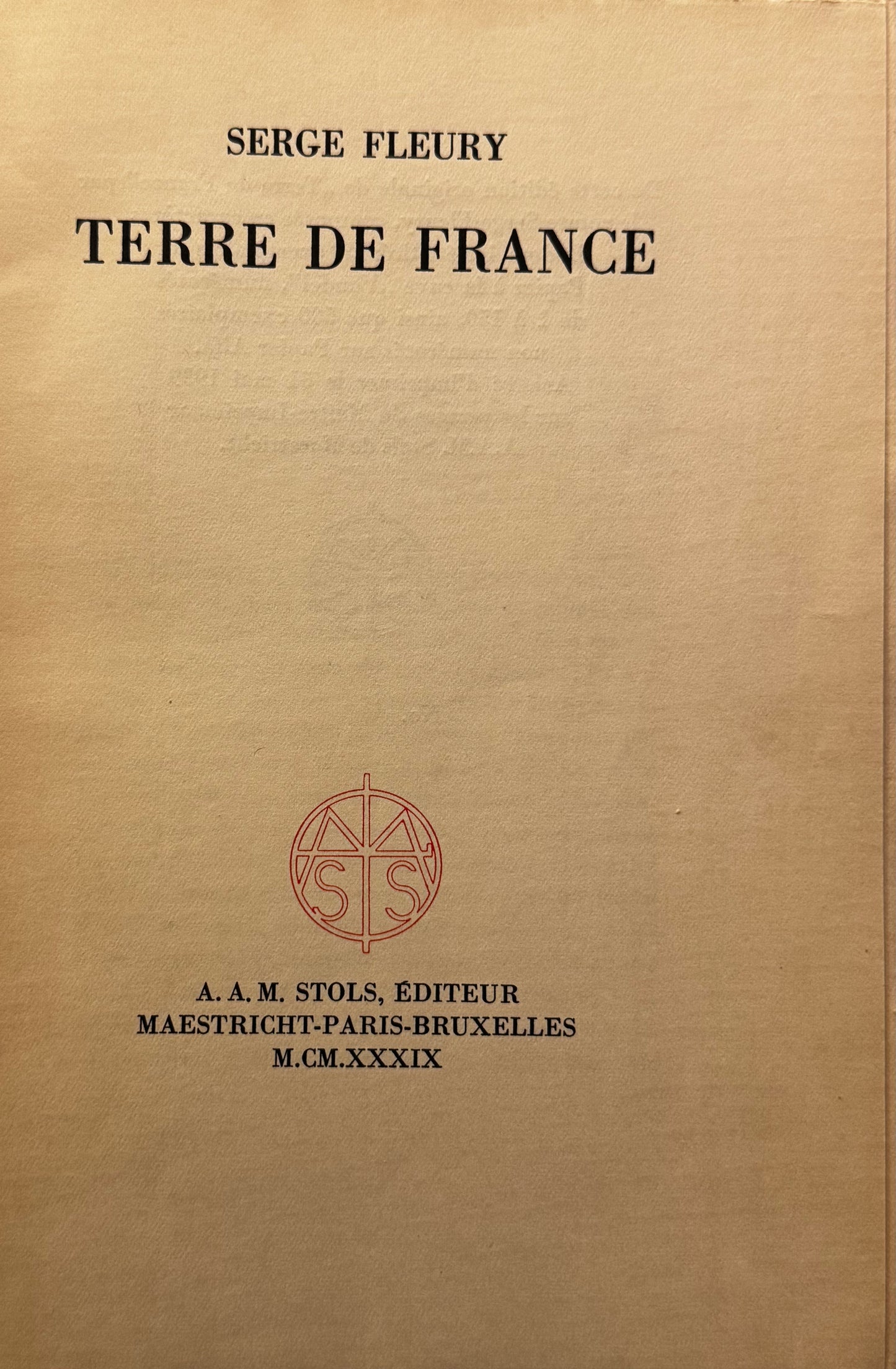 Serge Fleury, Terre de France. Maastricht - Paris - Bruxelles 1939