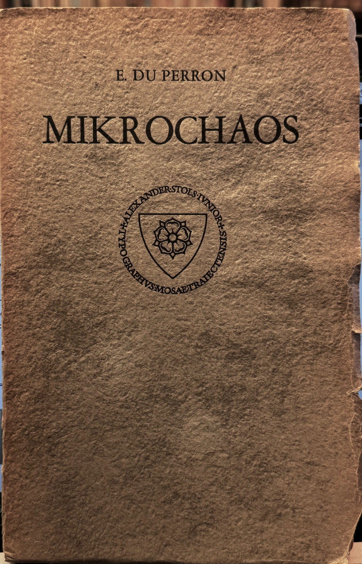 E.du Perron. Mikrochaos. Met een tekening van A.C. Willink. Brussel &amp; Maastricht, A.A.M. Stols, 1932