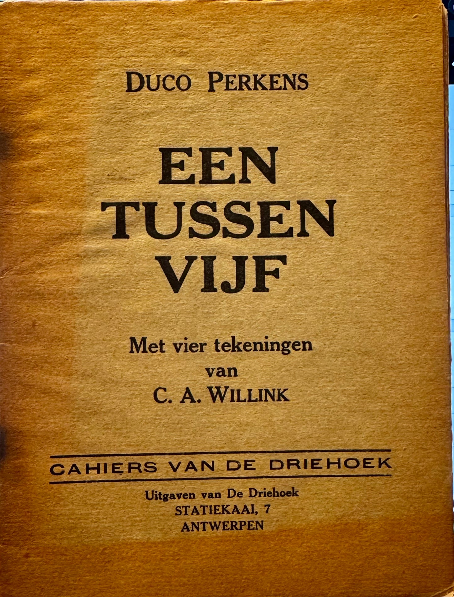 Duco Perkens [E. du Perron], Een tussen vijf. Met vier tekeningen van C.A. Willink, Antwerpen, de Driehoek [1925]