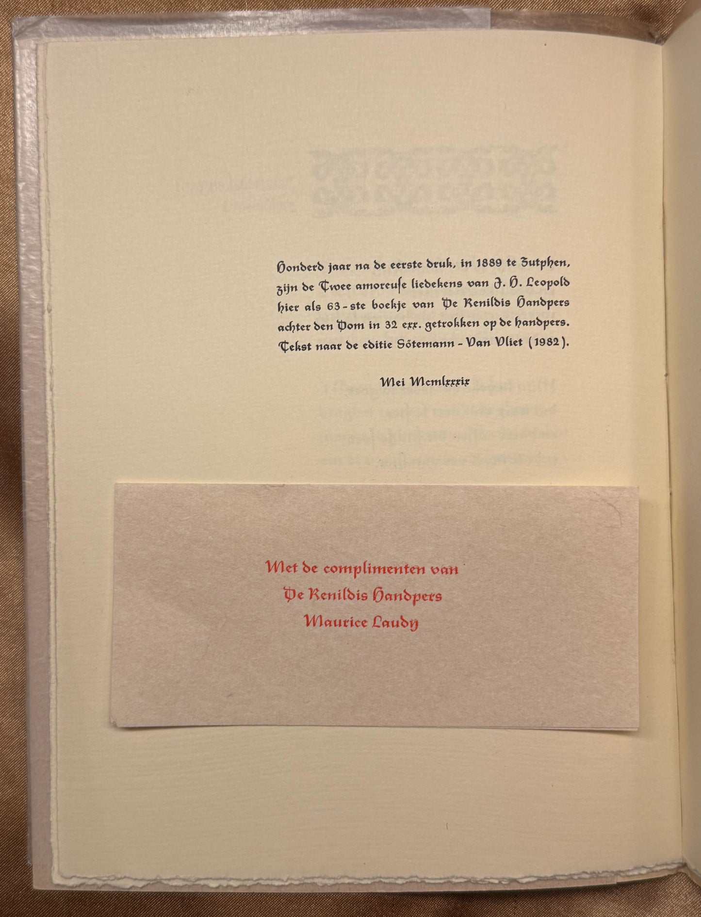 [Renildis Handpers]. Leopold, J.H. Twee amoreuse liedekens. Utrecht, Renildis Handpers, 1989.