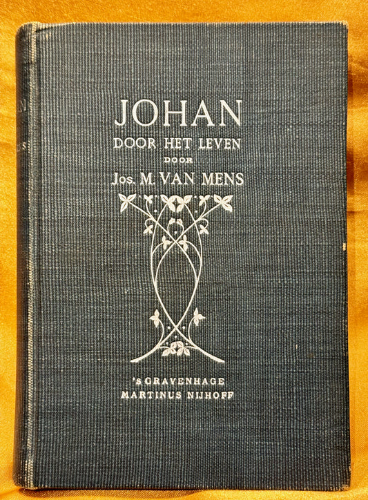 Jos M. van Mens,  Johan door het leven. Den Haag, Nijhoff, 1906.