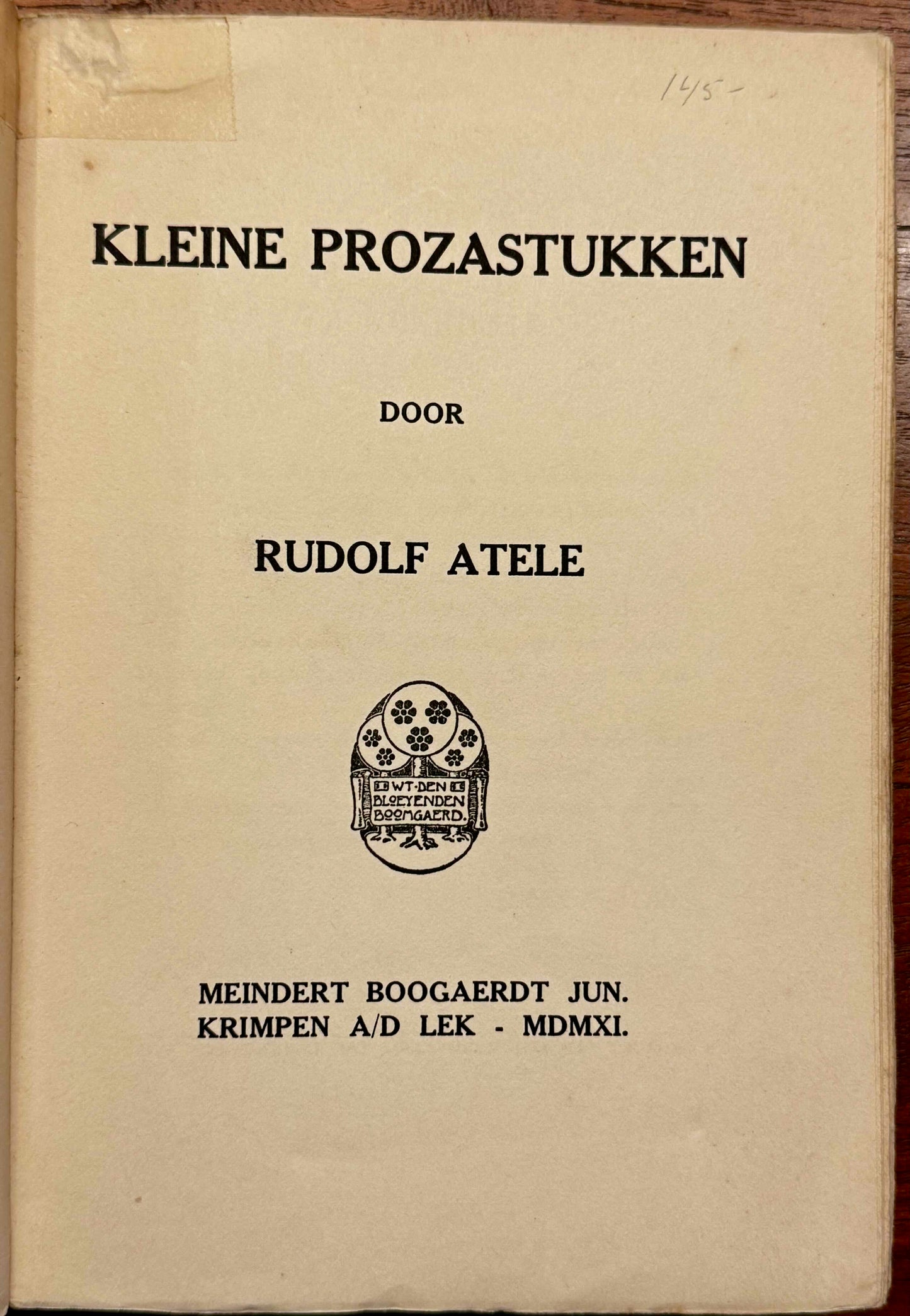 [Nescio] Atele, Rudolf (pseud. P.H, Ritter) Kleine prozastukken. Krimpen a.d Lek, Meindert Boogaerdt, 1911.