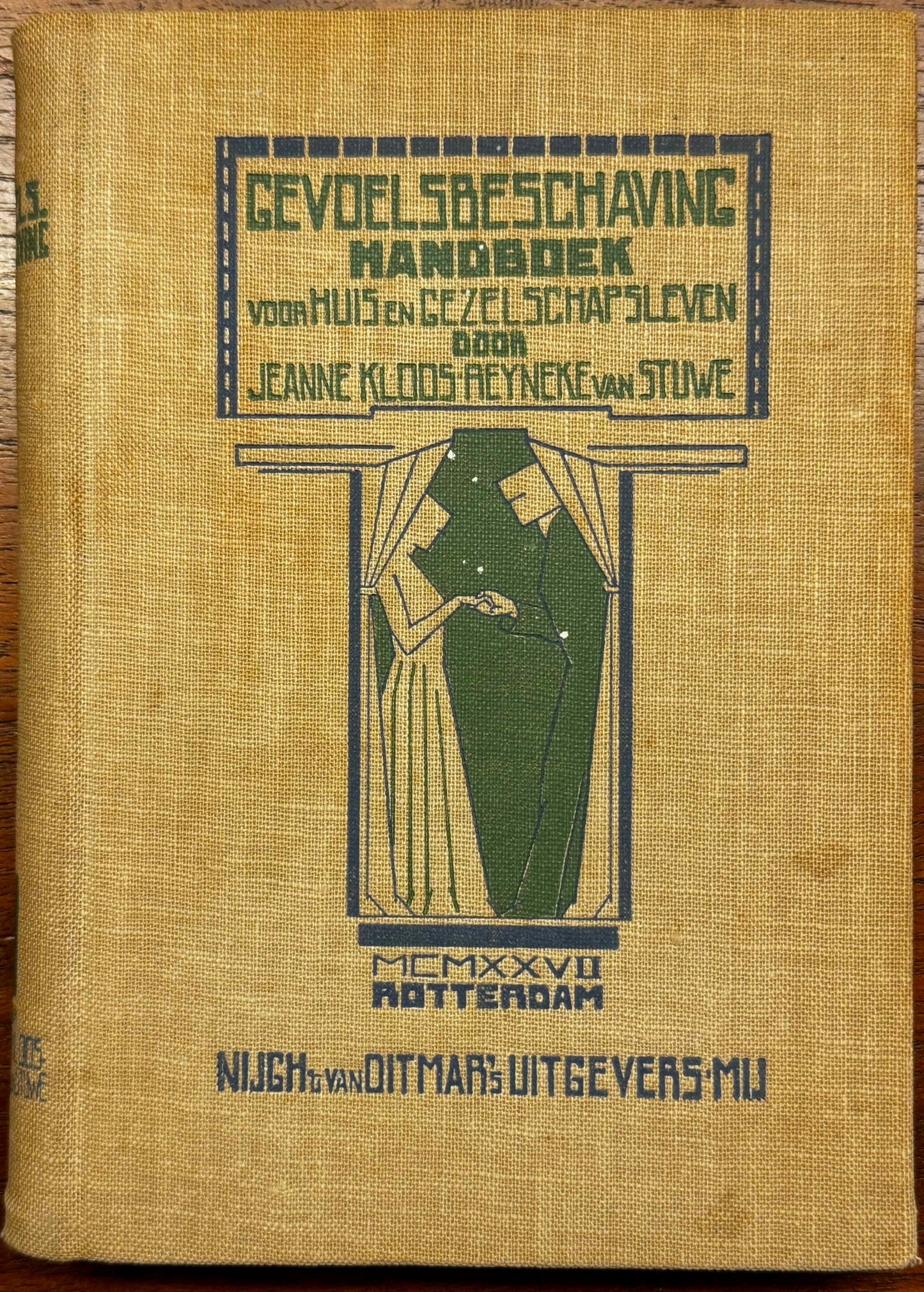 [Lou Loeber] Jeanne Kloos-Reyneke van Stuwe Gevoelsbeschaving. Handboek voor huis en gezelschapsleven. Rotterdam, Nijgh & Van Ditmar, 1927.