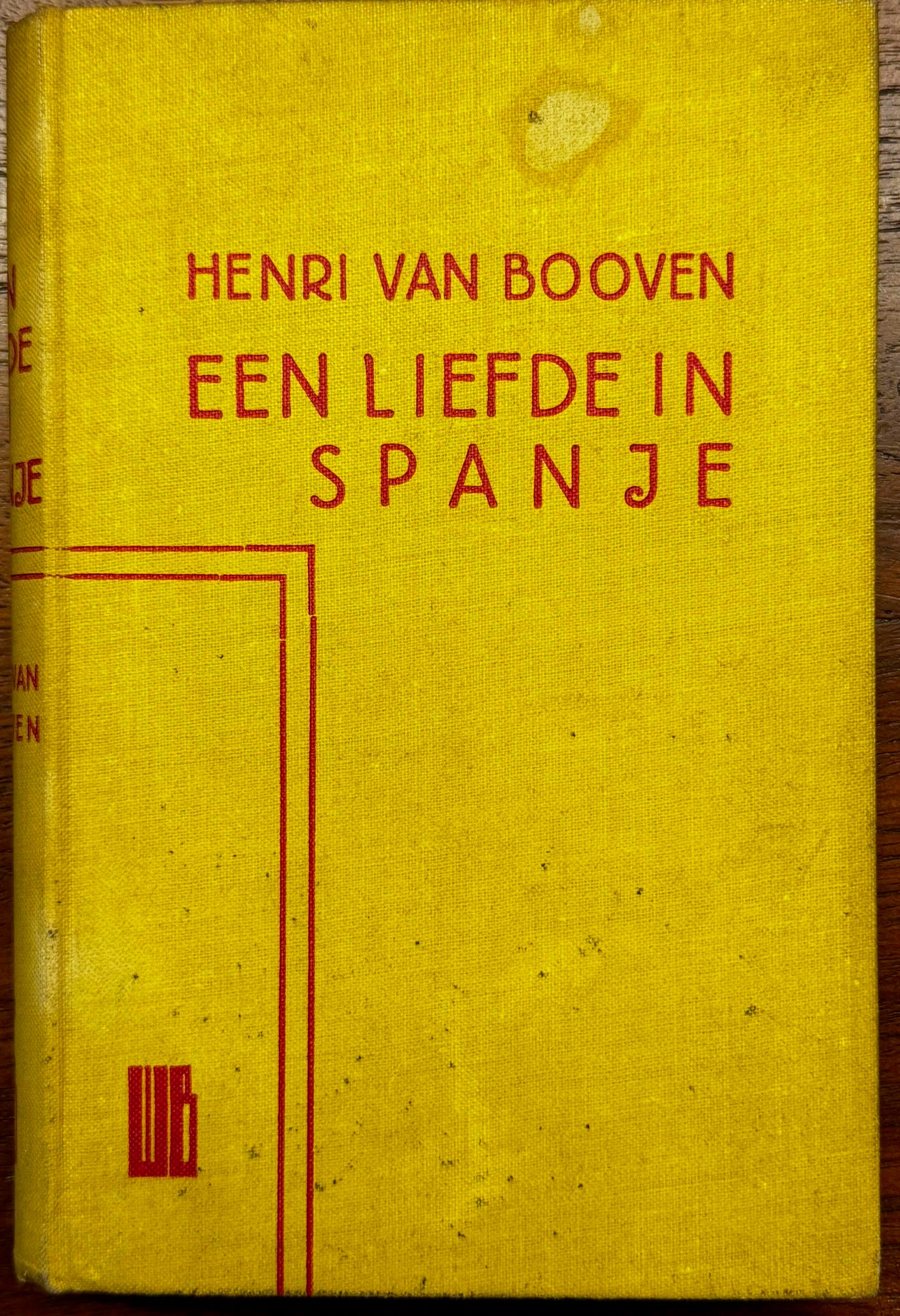 [Carel de Nerée] Booven, Henri van Een liefde in Spanje. (Vergeten schimmen uit het zuiden). Amsterdam, Wereldbibliotheek, 1934.