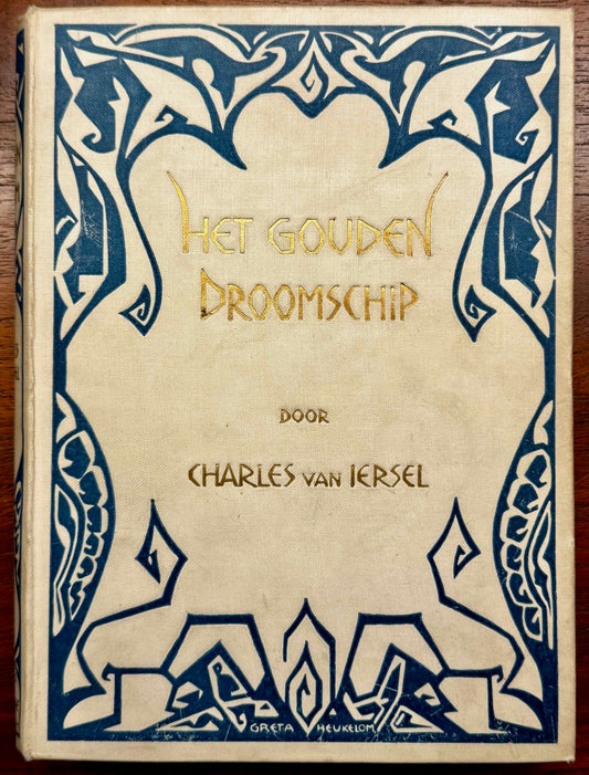 [Louis Couperus] Iersel, Charles van Het gouden droomschip. Amsterdam, Van Holkema & Warendorf, 1919.