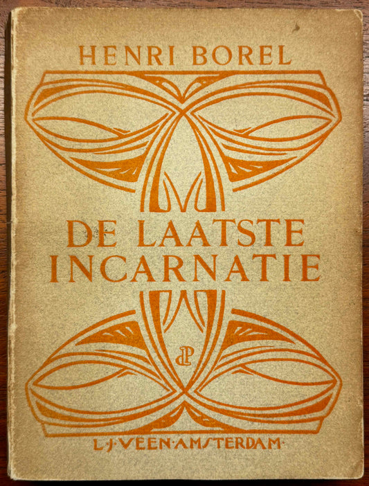 [Carel de Nerée] Borel, Henri De laatste incarnatie. Amst., Veen, z.j.