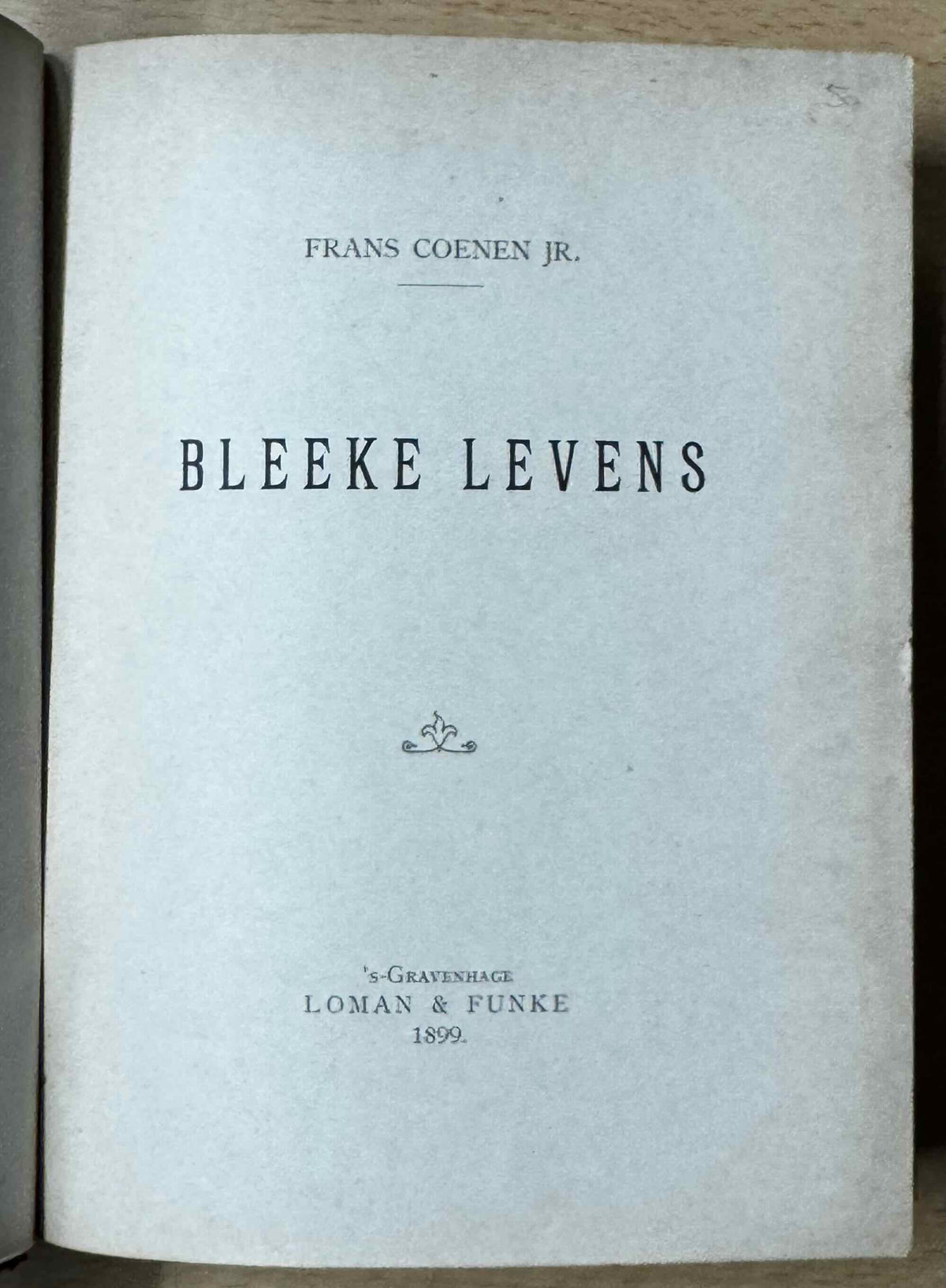 [LUXE] Coenen, Frans Bleeke leevens ’s-Grav., Lohman & Funke, 1899.