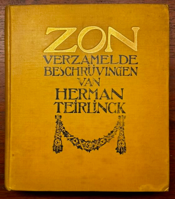 [Gesigneerd] Teirlinck, Herman Zon. Een bundel beschrijvingen. Bussum, Van Dishoeck, 1906.