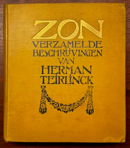 [Gesigneerd] Teirlinck, Herman Zon. Een bundel beschrijvingen. Bussum, Van Dishoeck, 1906.