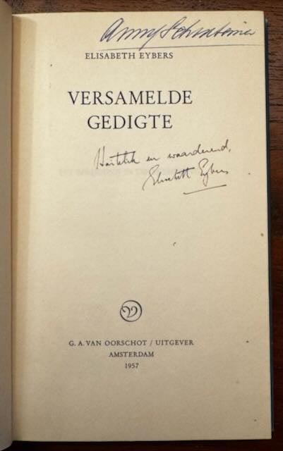 [Gesigneerd] Eybers, Elisabeth Versamelde gedigte. Amsterdam, Van Oorschot, 1957.