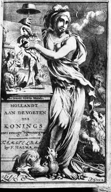 De la Volpeliere. Hollandt aan de voeten des konings … uit het Fransch in ondicht vertaalt … door F. Halma. Amsterdam, François Halma, 1707