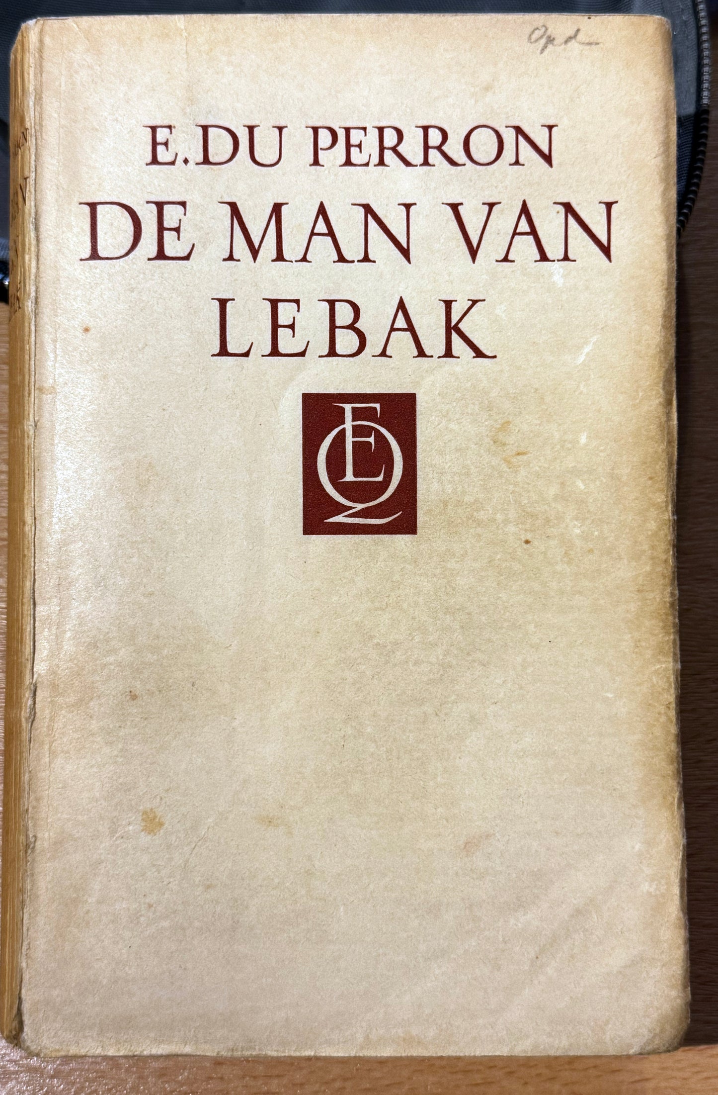E.du Perron. De Man van Lebak. Amsterdam, E.M. Querido’s Uitgevers-Mij N.V., 1937