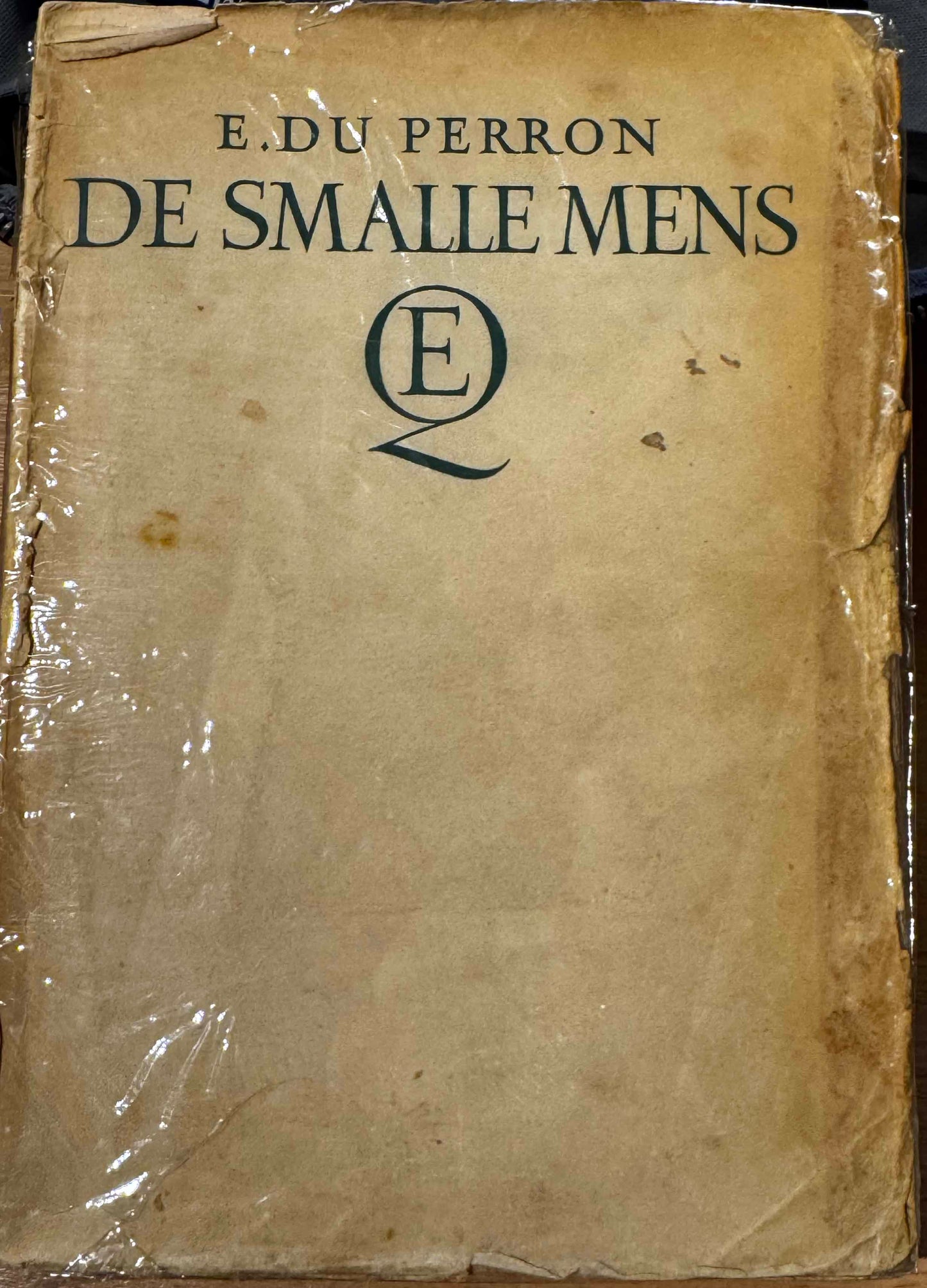 E.du Perron. De smalle mens. Amsterdam, N.V. EM. Querido’s Uitgevers-Mij, 1934