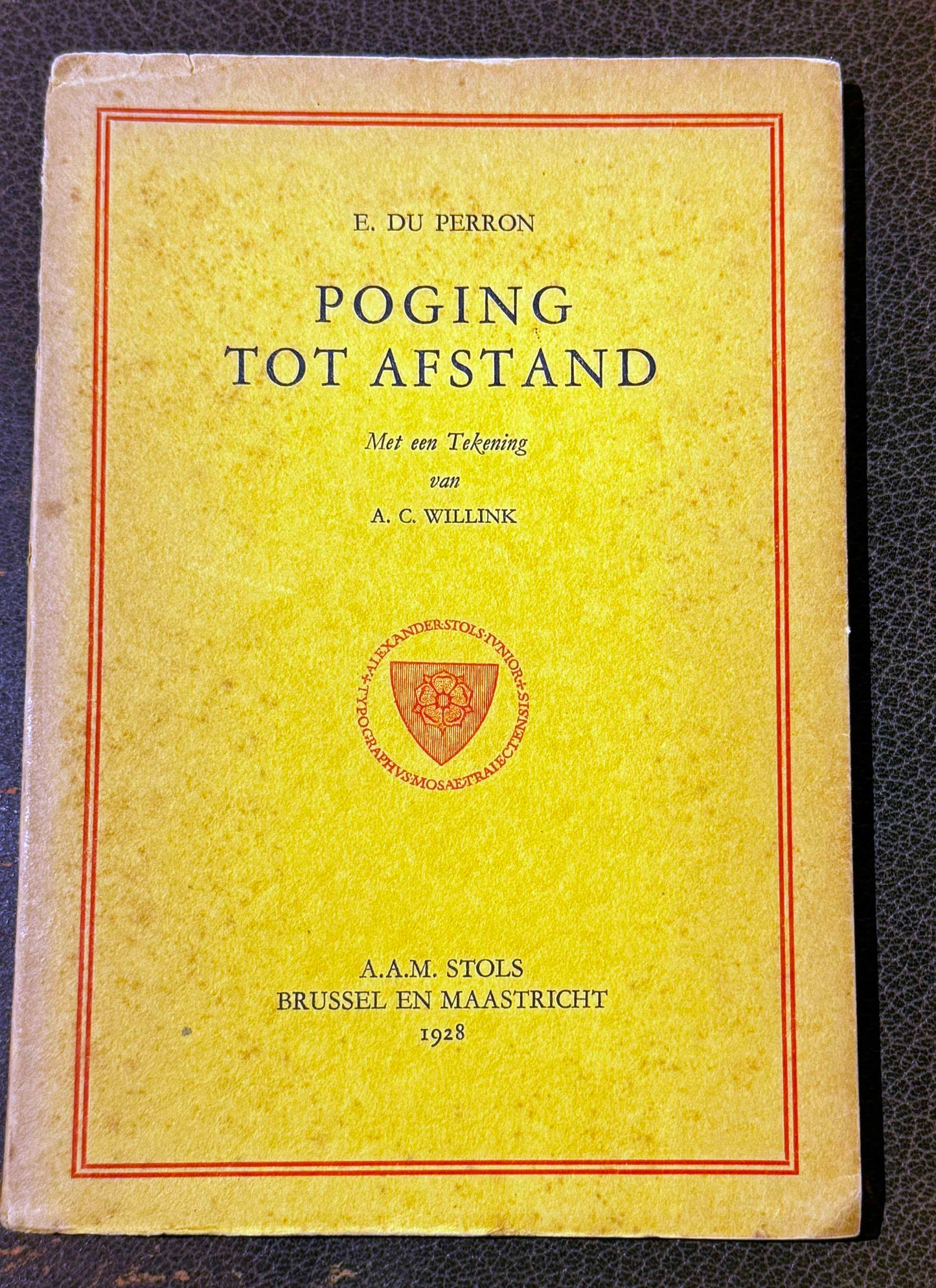 E. du Perron, Poging tot afstand. Met een tekening van A.C. Willink. Bussum, bij W.N. Dinger, Parklaan, 27, 1927