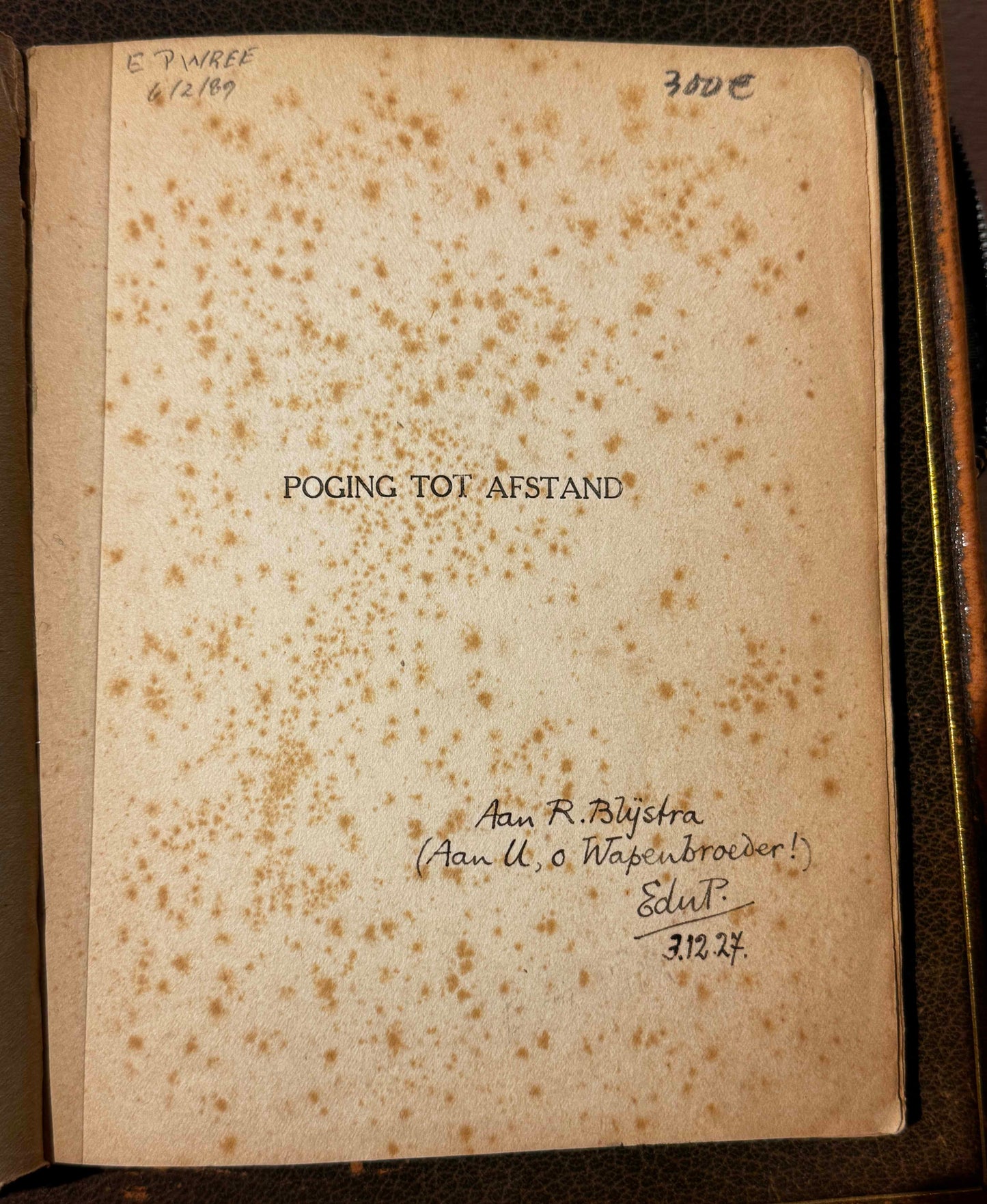 E. du Perron, Poging tot afstand. Met een tekening van A.C. Willink. Bussum, bij W.N. Dinger, Parklaan, 27, 1927