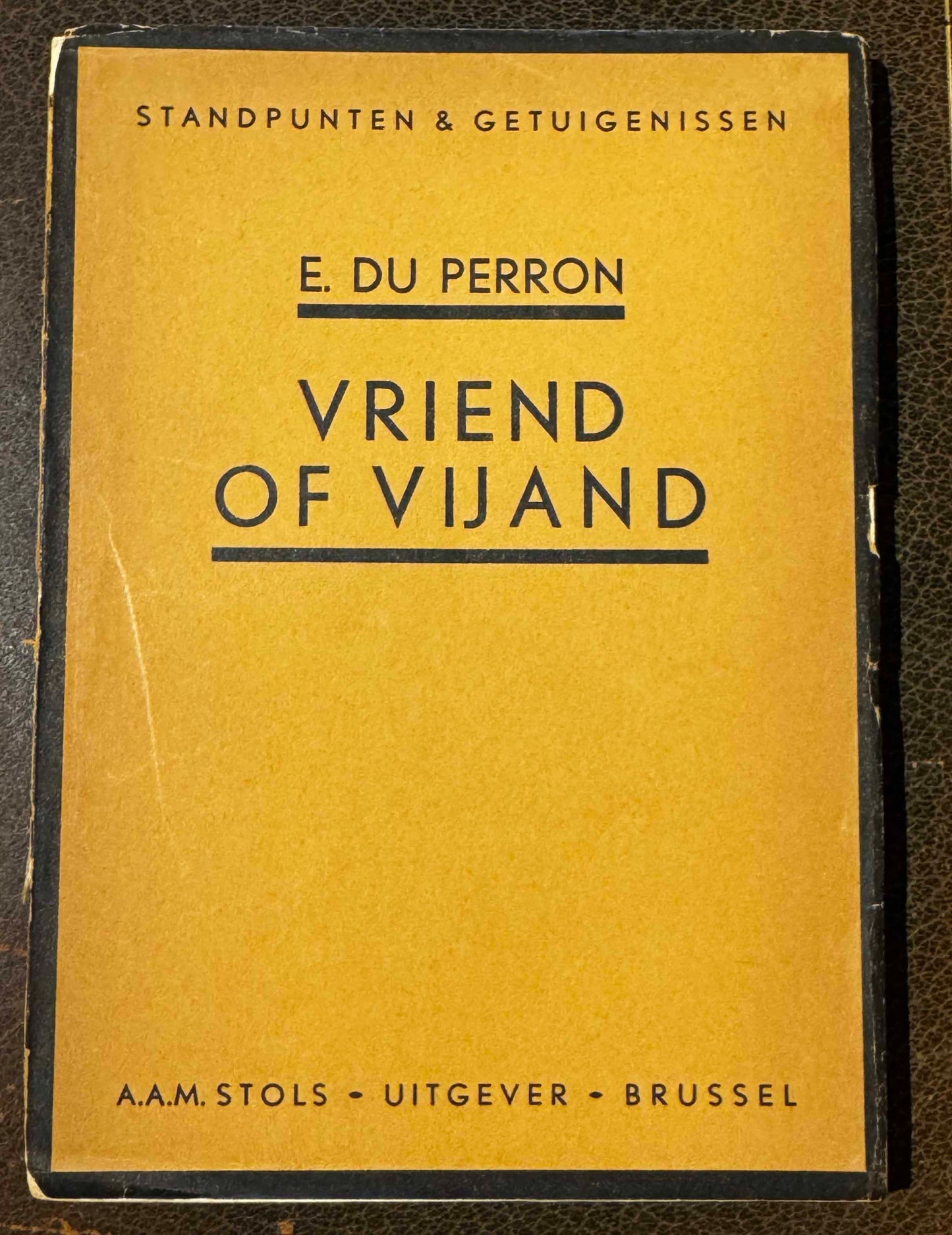 E. du Perron, Vriend of vijand. Brussel, A.A.M. Stols - Uitgever, [1930]