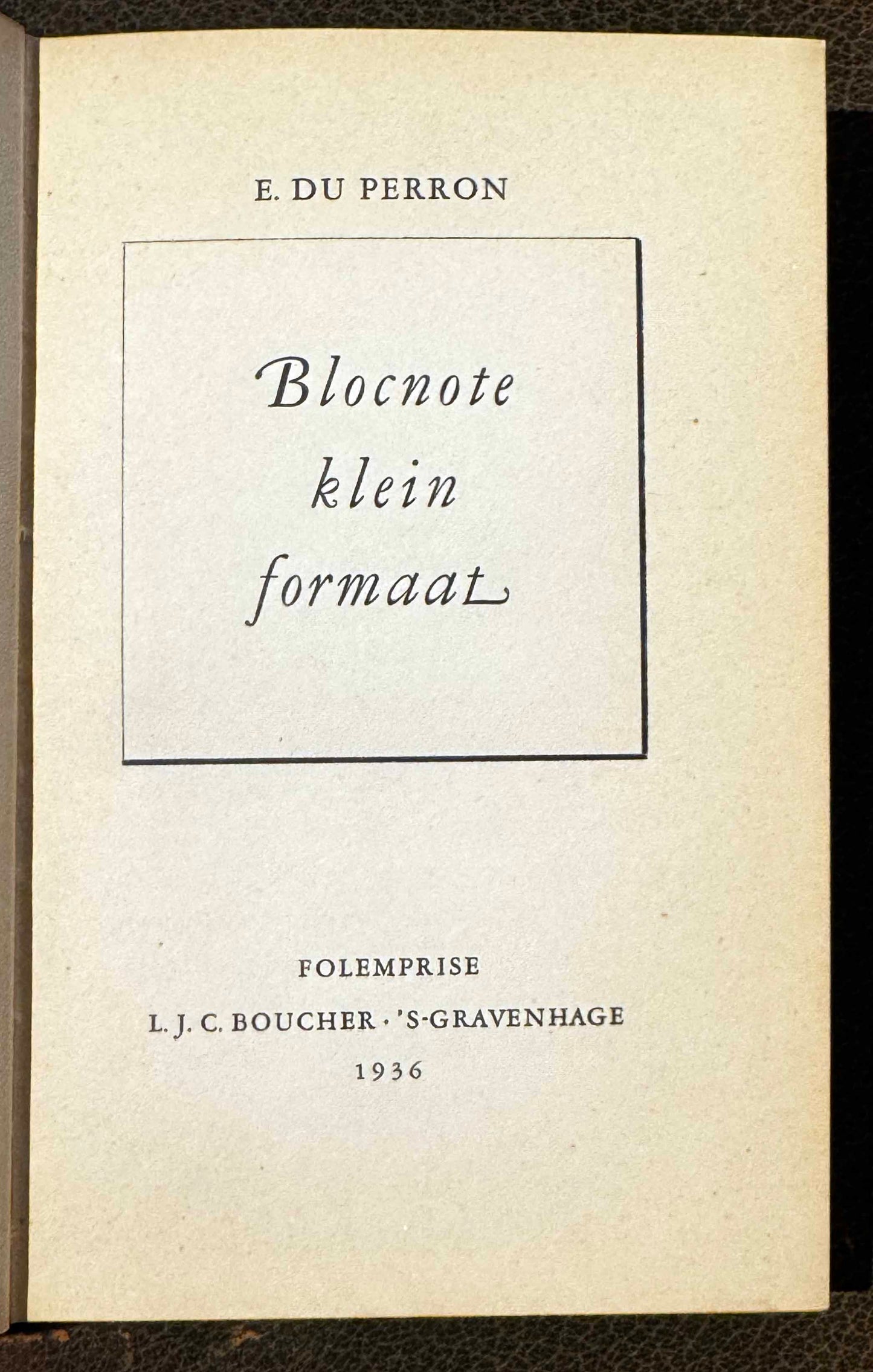 E. Du Perron. Blocnote klein formaat. ’s-Gravenhage, L.J.C. Boucher. 1936