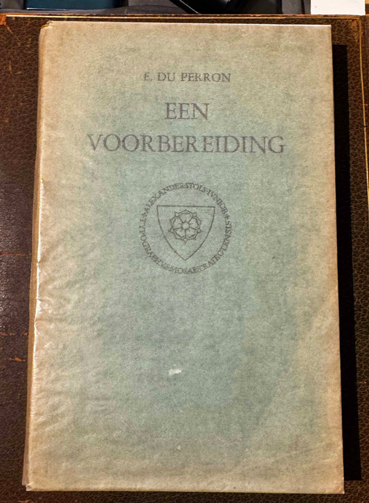 Een voorbereiding (omgewerkte druk). met een tekening van A.C. Willink. Brussel &amp; Maastricht, A.A.M. Stols, 1931
