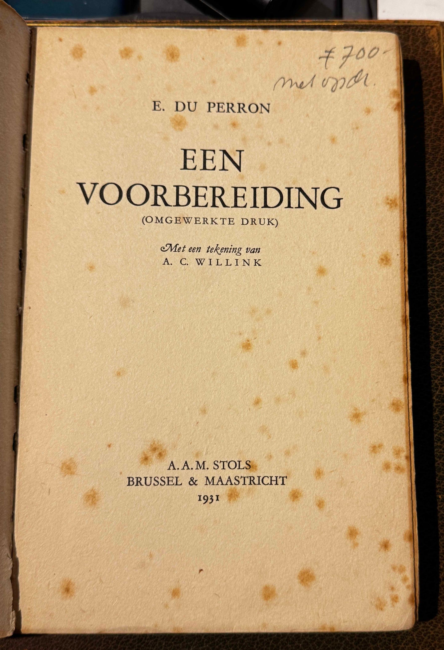 Een voorbereiding (omgewerkte druk). met een tekening van A.C. Willink. Brussel &amp; Maastricht, A.A.M. Stols, 1931