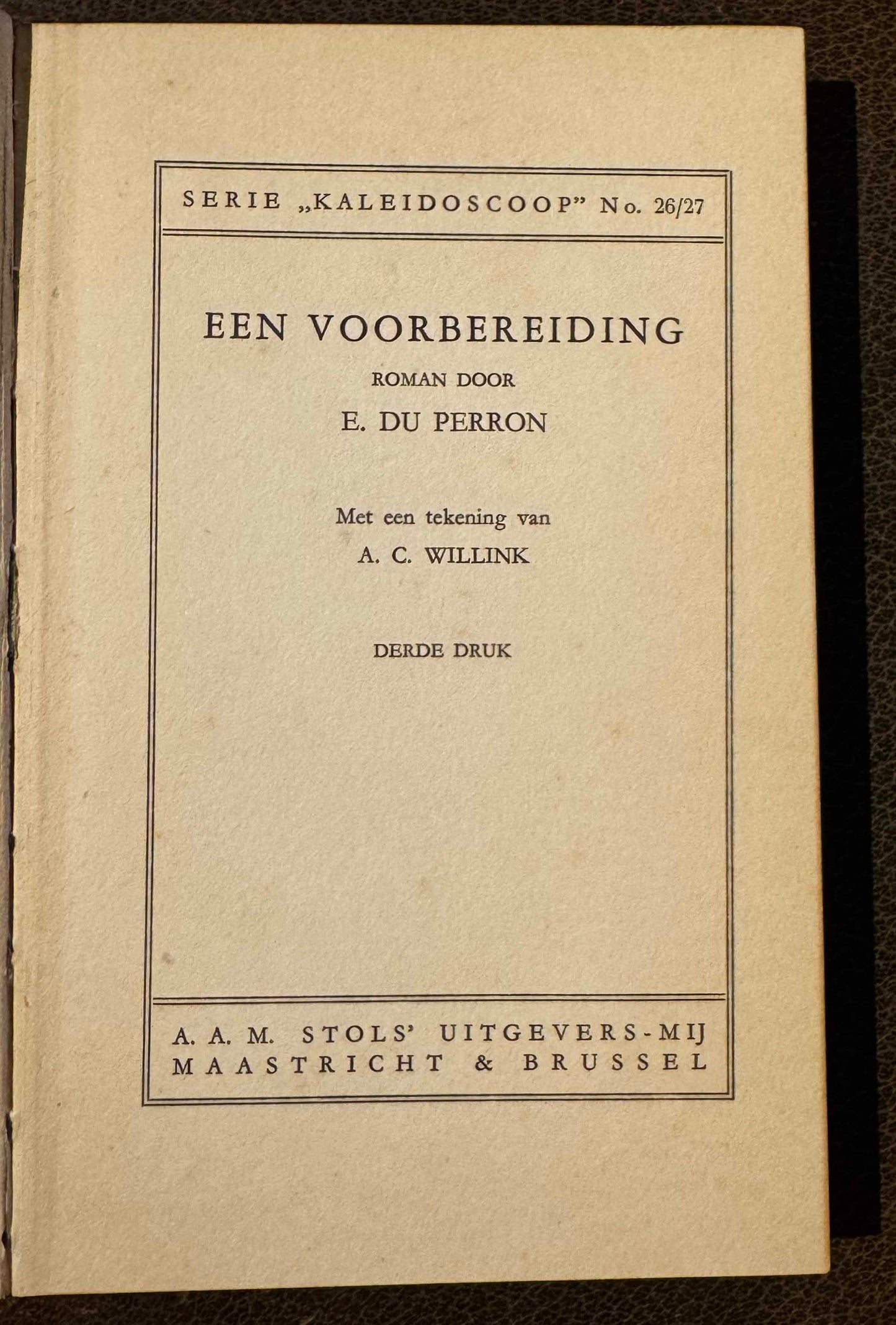 E. du Perron, Een voorbereiding. Met een tekening van A.C. Willink. Derde druk. Maastricht en Brussel, A.A.M. Stols, [1931]