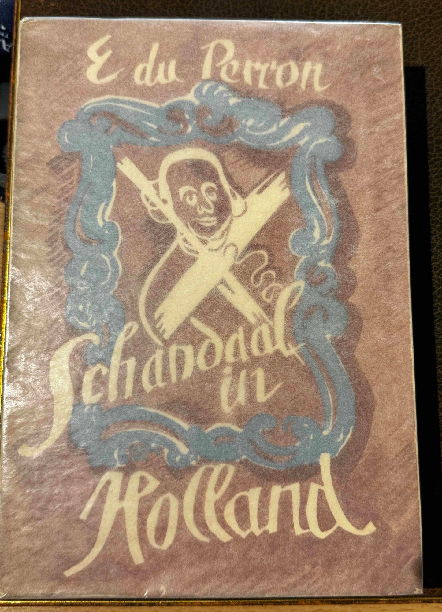 E. du Perron, Schandaal in Holland. H.P. Leopold’s uitgevers-Mij N.V., 1939