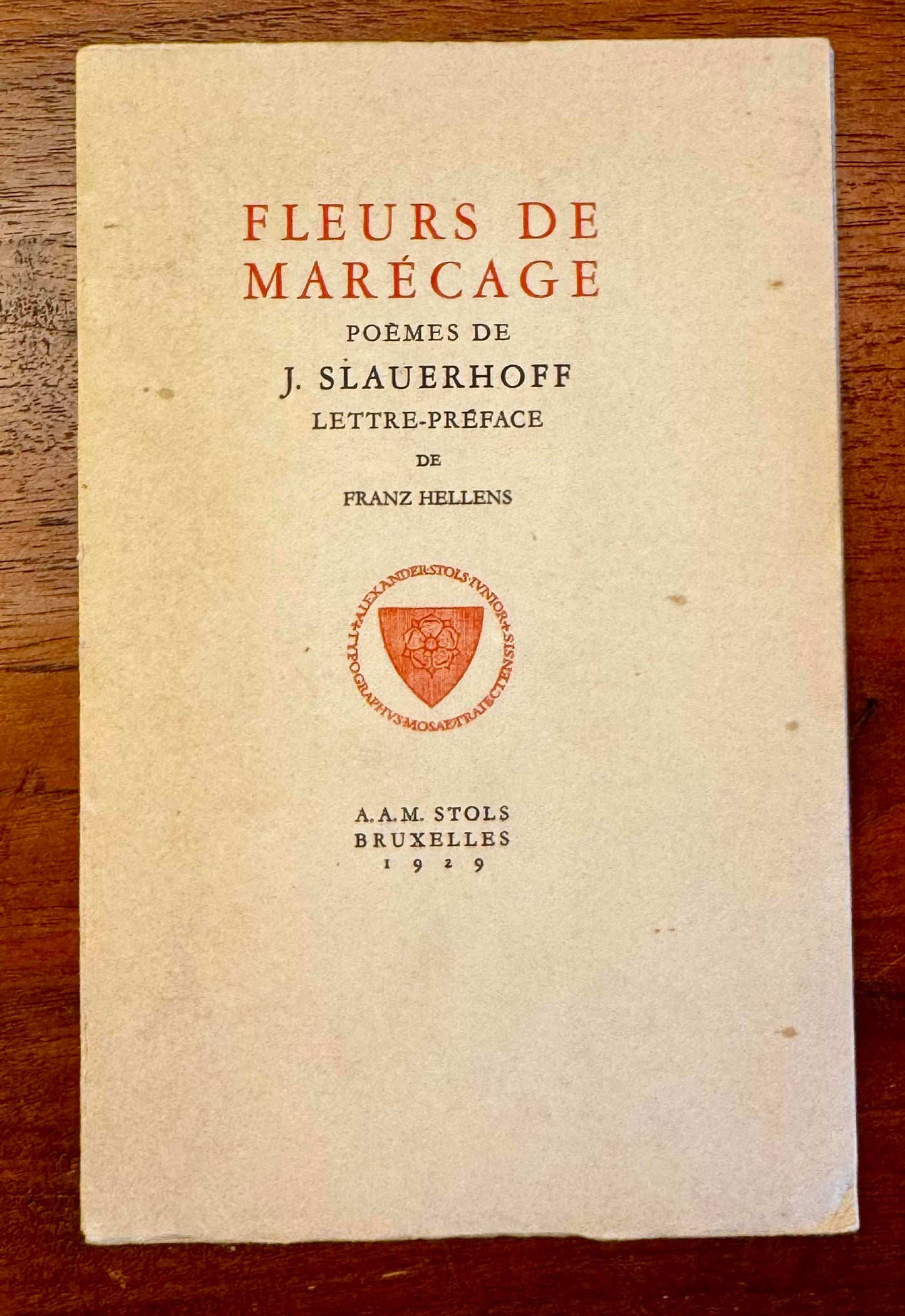 J. Slauerhoff. Fleurs de marécage. Brussel, A.A.M. Stols, 1929