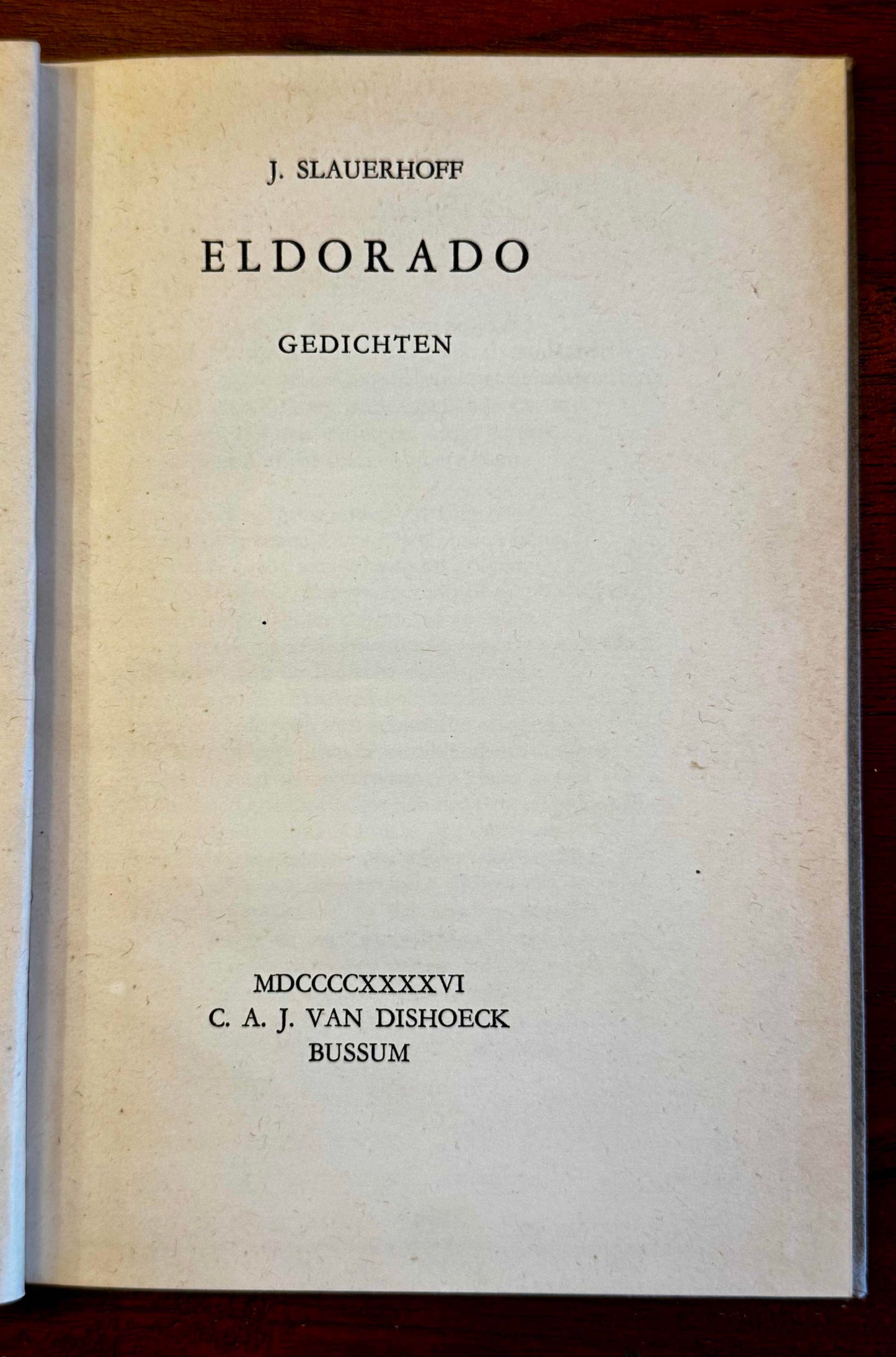 J. Slauerhoff, Eldorado. Bussum, C.A.J. van Dishoeck, 1946