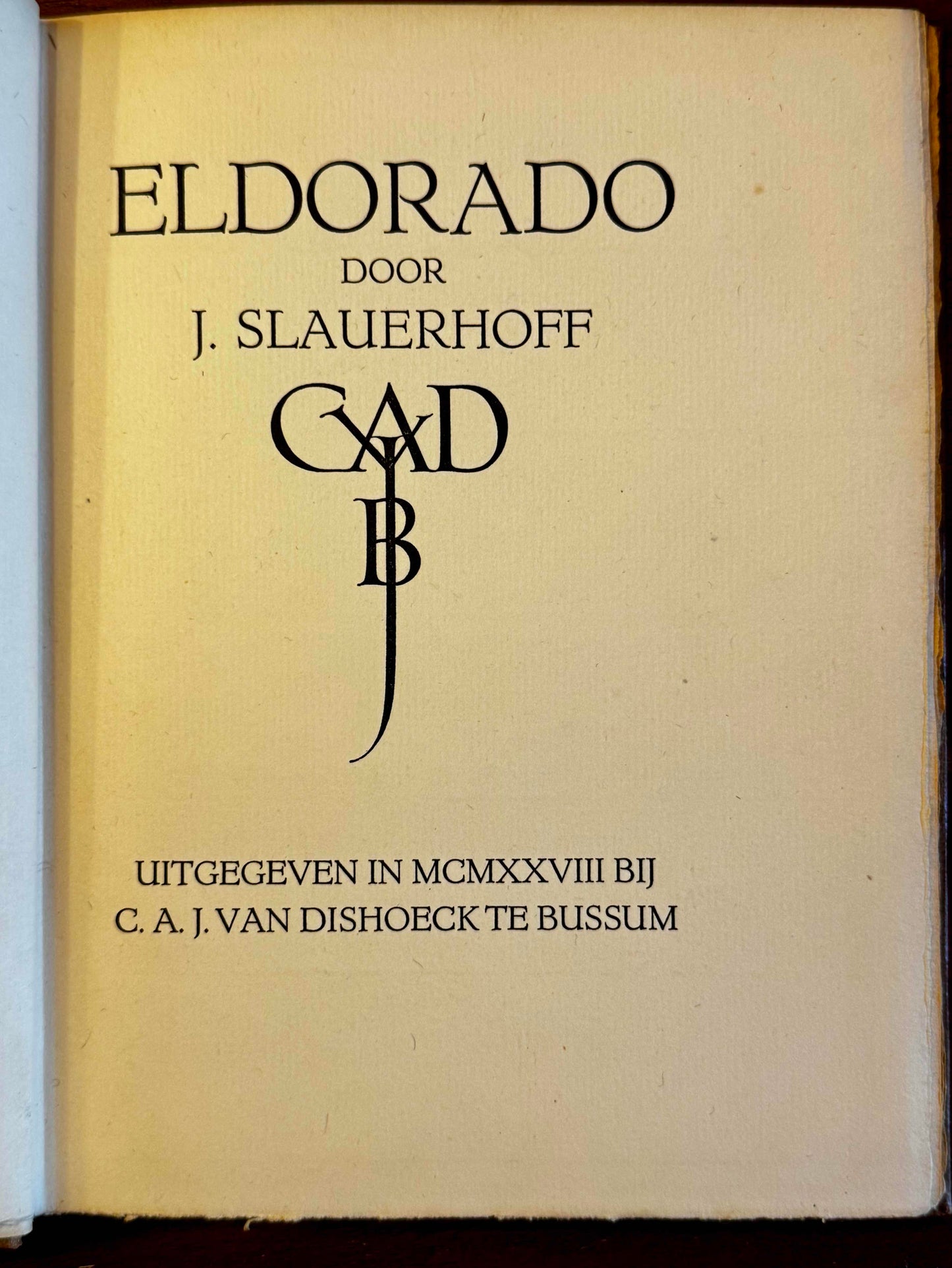 J. Slauerhoff, Eldorado. Bussum, C.A.J. van Dishoeck, 1928