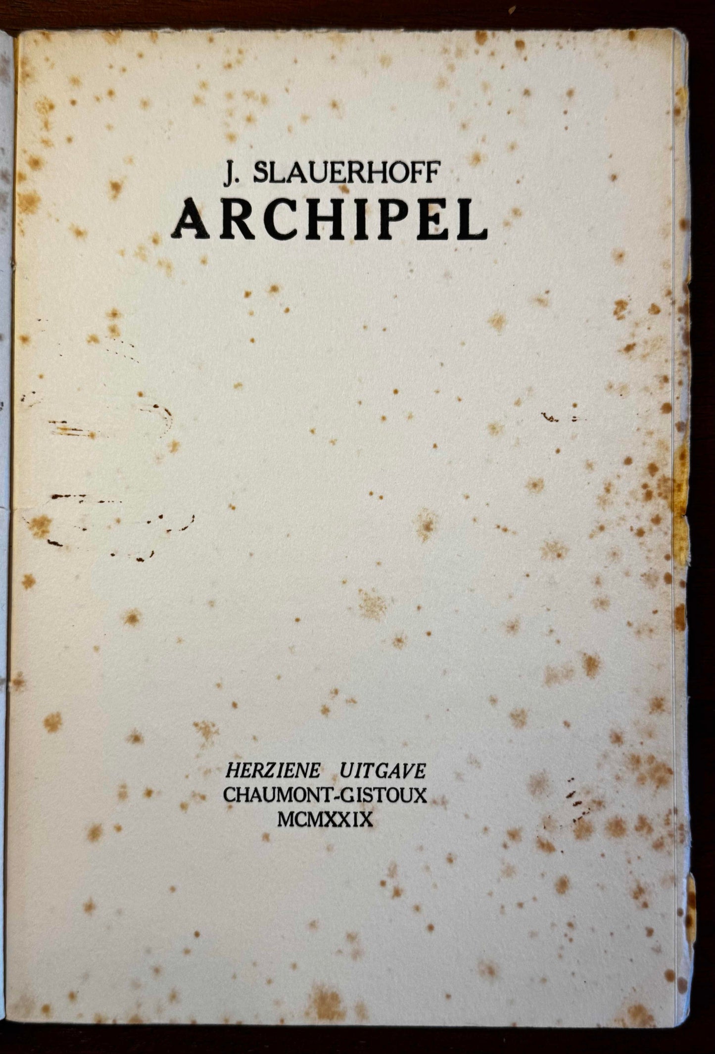 J. Slauerhoff, Archipel. Herziene uitgave. Chaumont-Gistoux, 1929