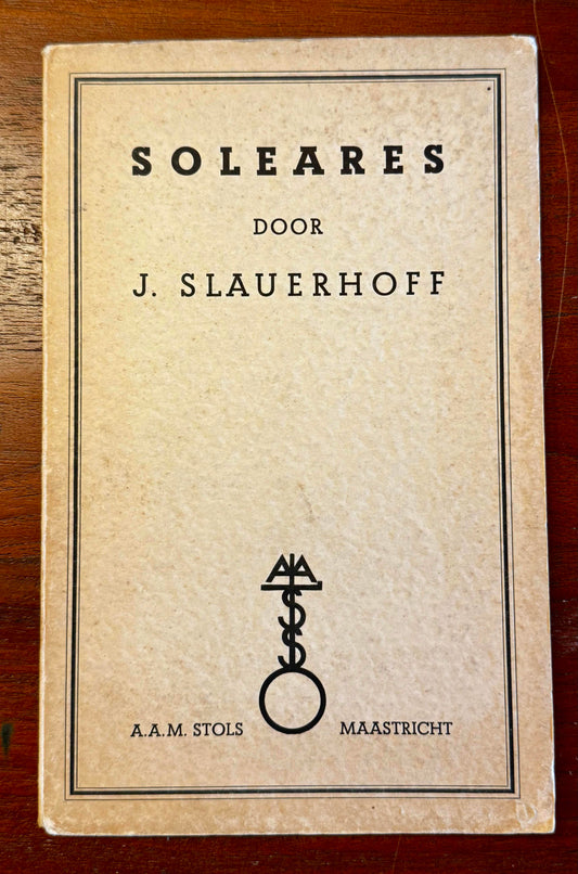 J. Slauerhoff, Soleares. Maastricht, A.A.M. Stols, 1935