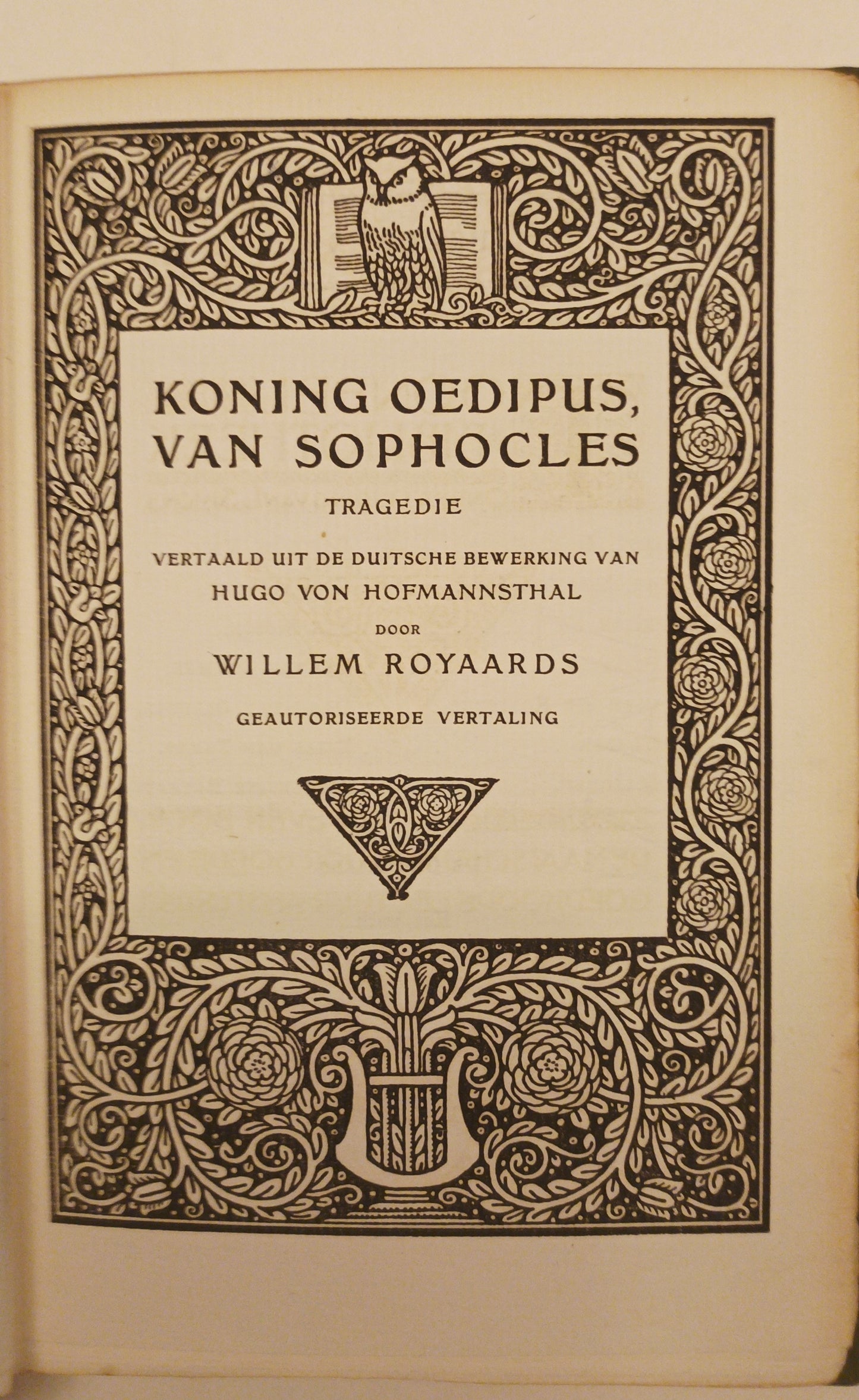 [Gesigneerd] Sophocles. Koning Oedipus (…) vert. d. Willem Royaards.