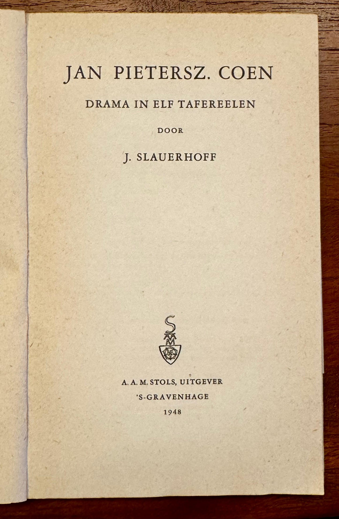 JAN PIETERSZ. COEN DRAMA IN ELF TAFEREELEN DOOR J. SLAUERHOFF 1948