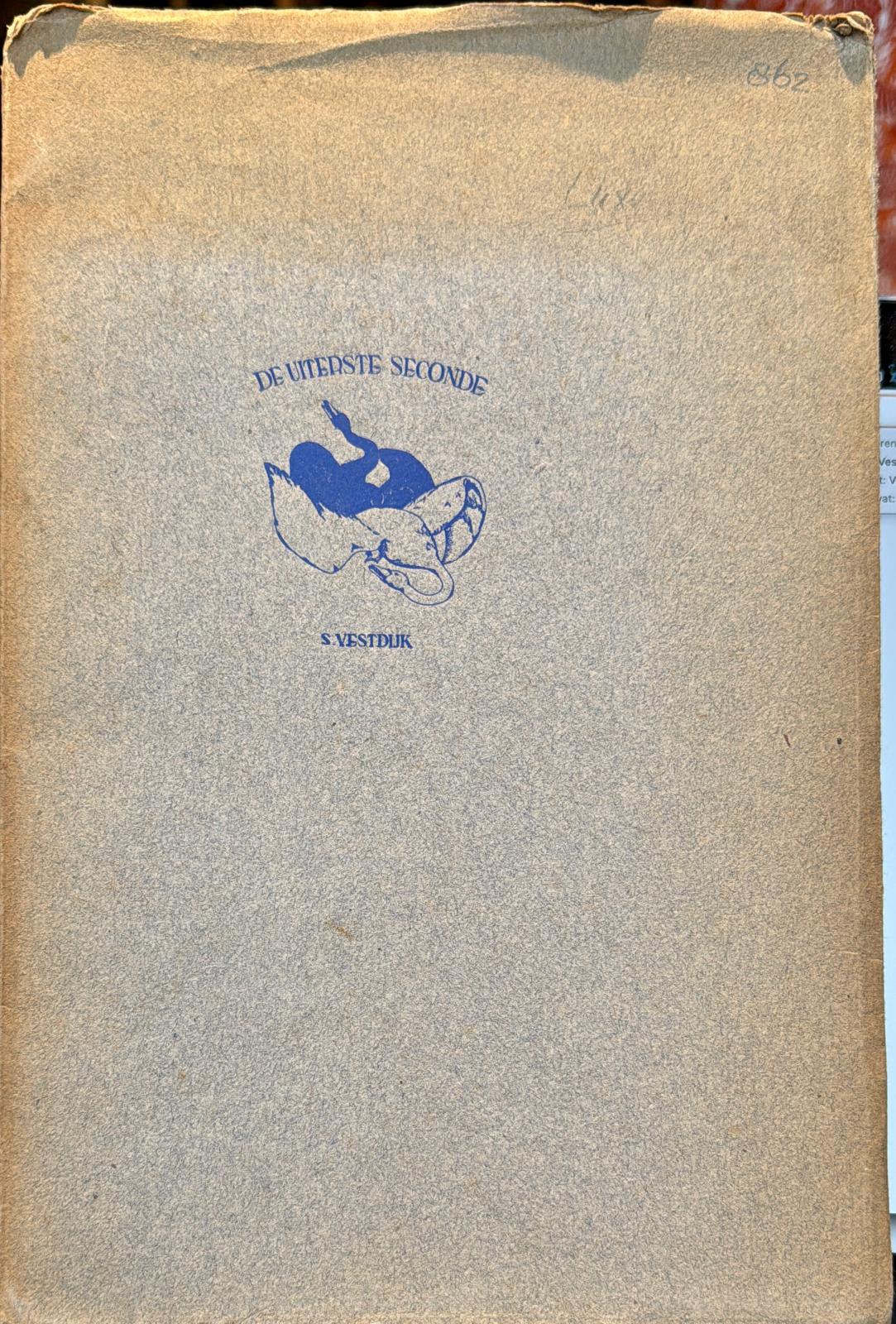 DE UTERSTE SECONDE. S. VESTDUJK.