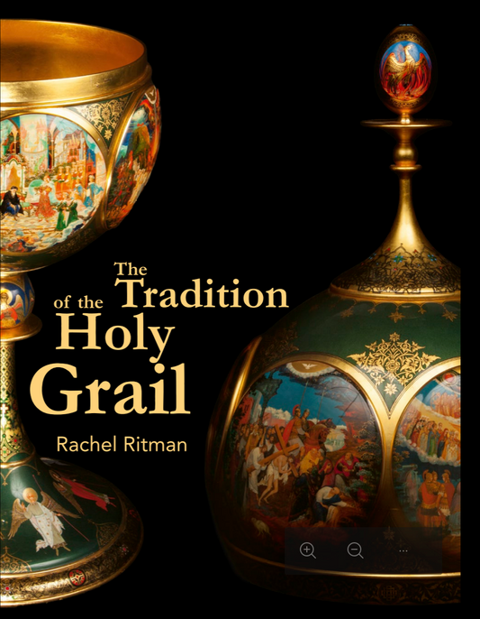 The Tradition of the Holy Grail. Rachel Ritman, 2025