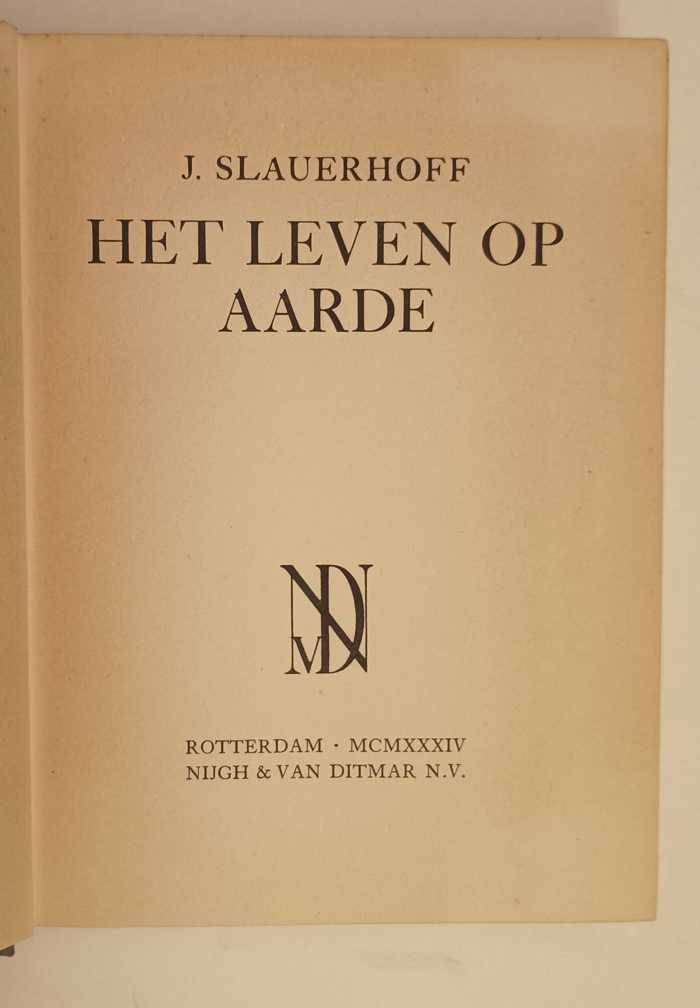 [Gesigneerd] J. Slauerhoff. Het leven op aarde.