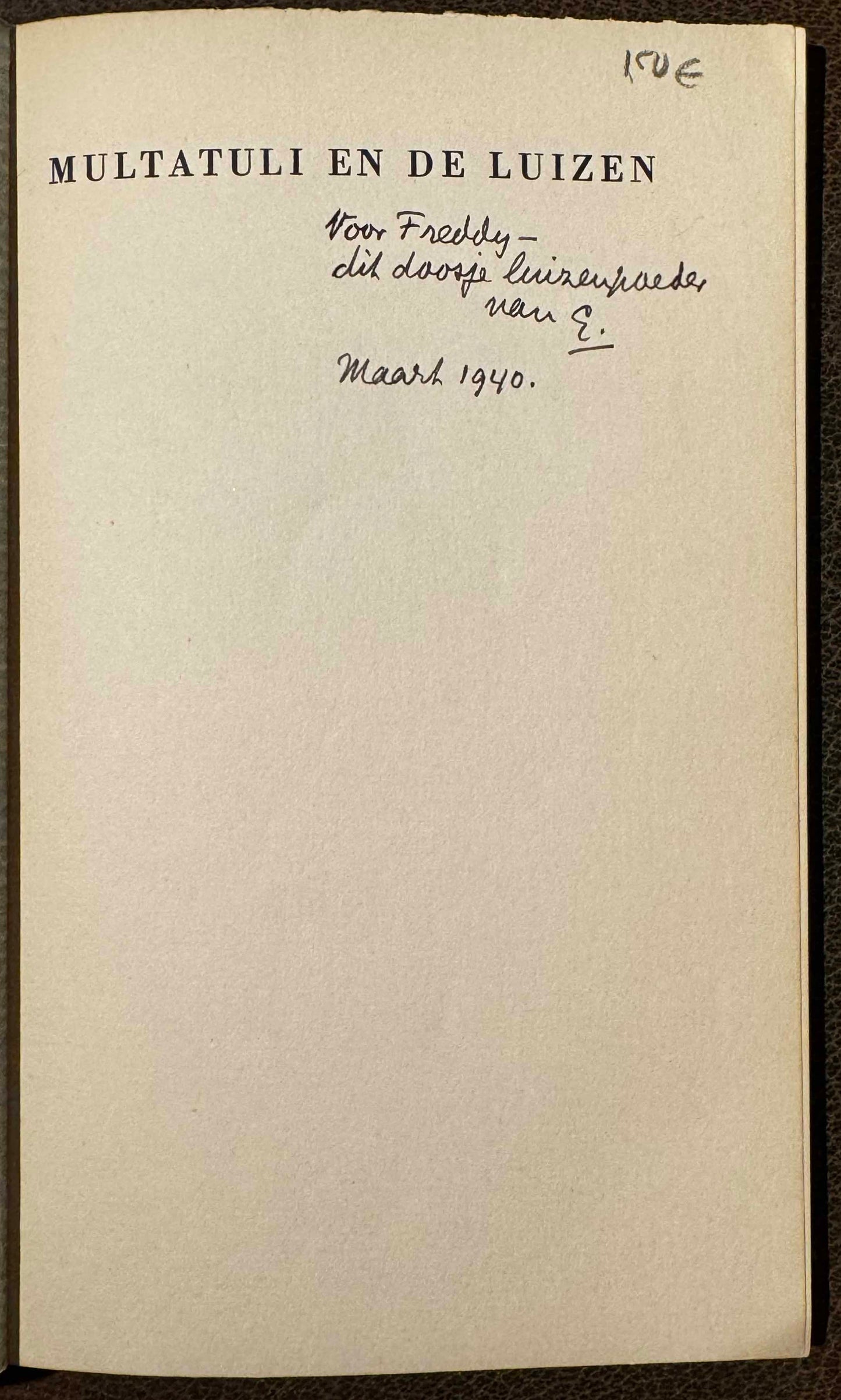 Multatuli en de luizen. Amsterdam, uitgeverij Contact, 1940